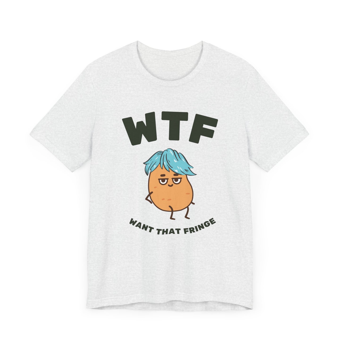 WTF Want That Fringe Funny Hair T-Shirt