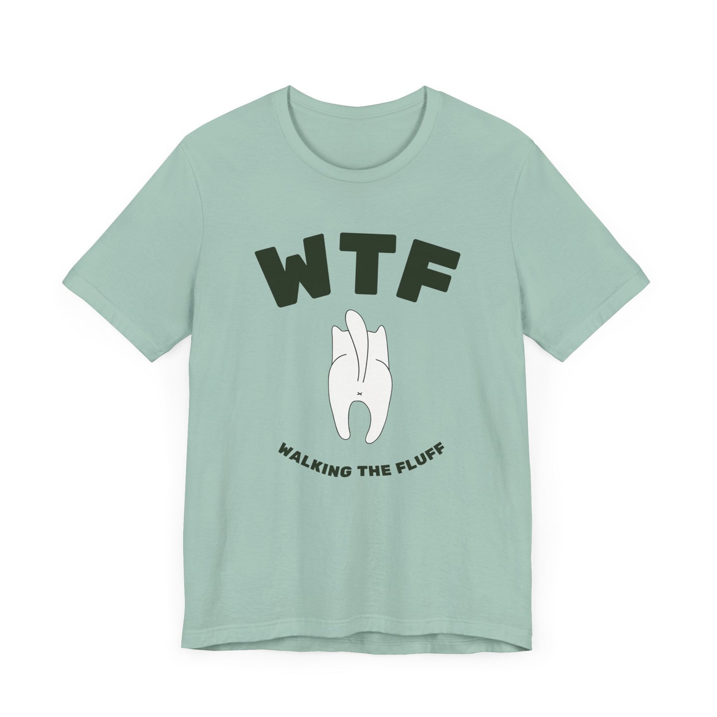 WTF Walking The Fluff Funny Cat T-Shirt