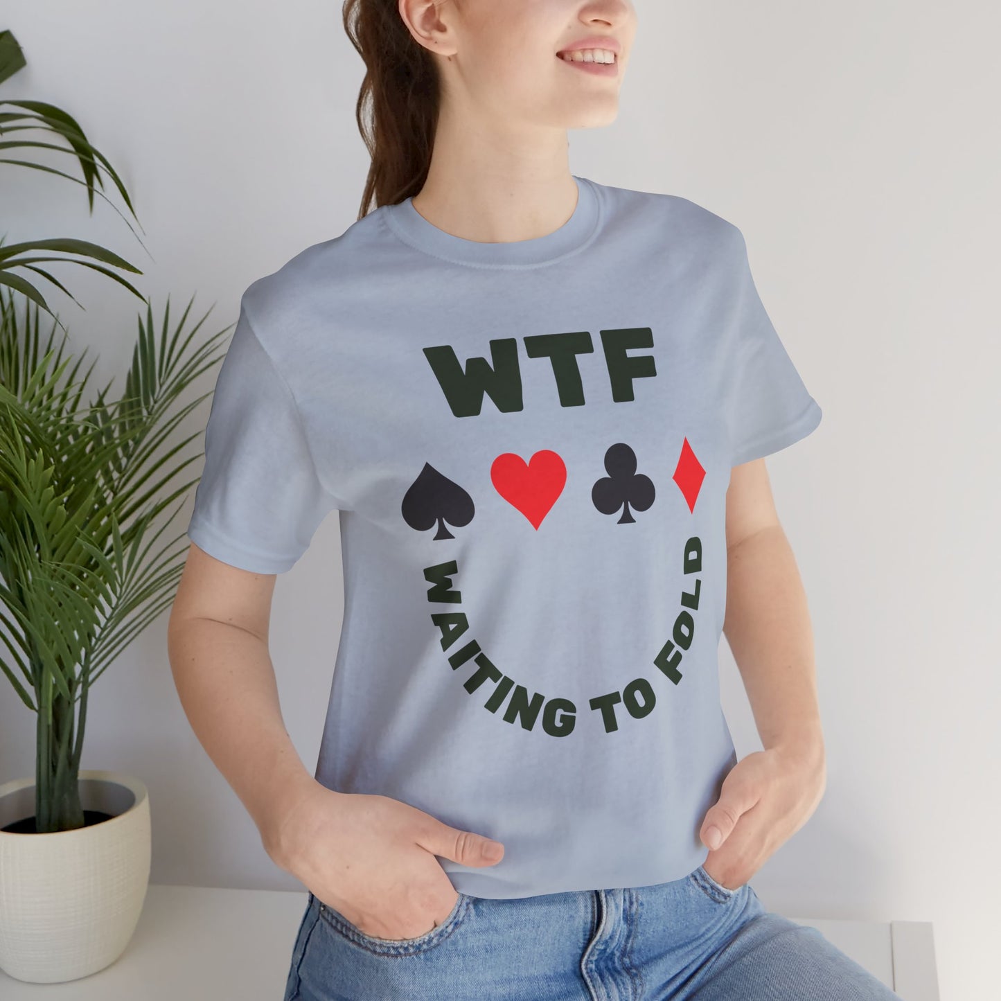 WTF Waiting To Fold Poker Funny T-Shirt