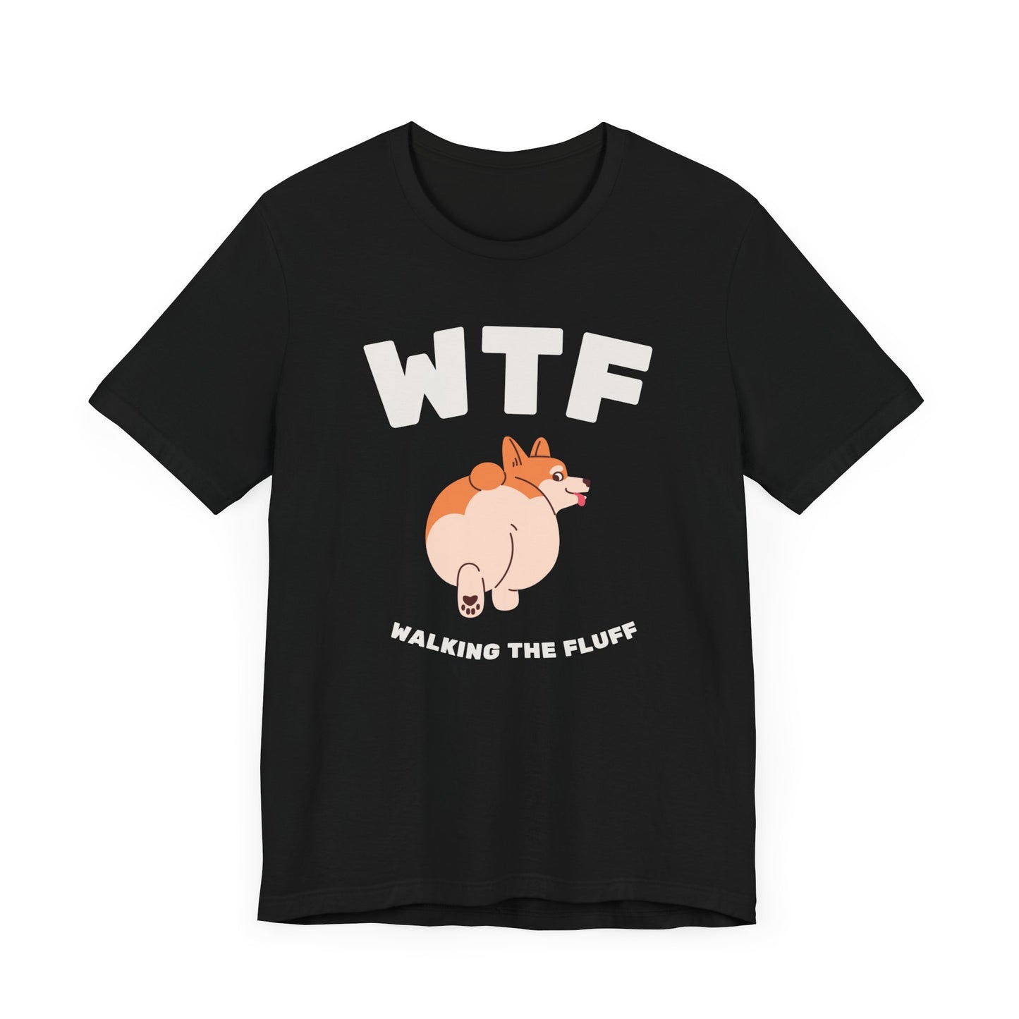 WTF Walking The Fluff Fat Dog T-Shirt