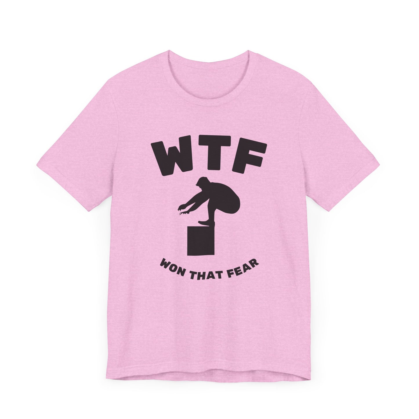 WTF Won That Fear Gym Funny T-Shirt