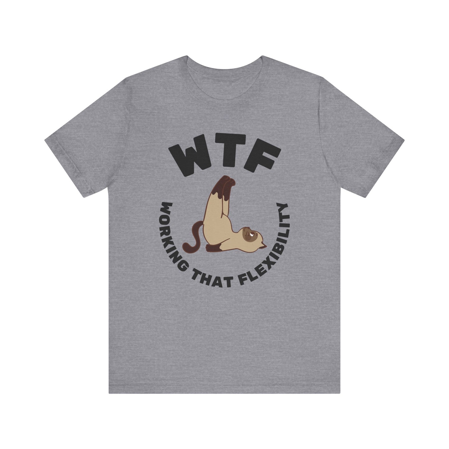 WTF Working That Flexibility Funny Cat T-Shirt