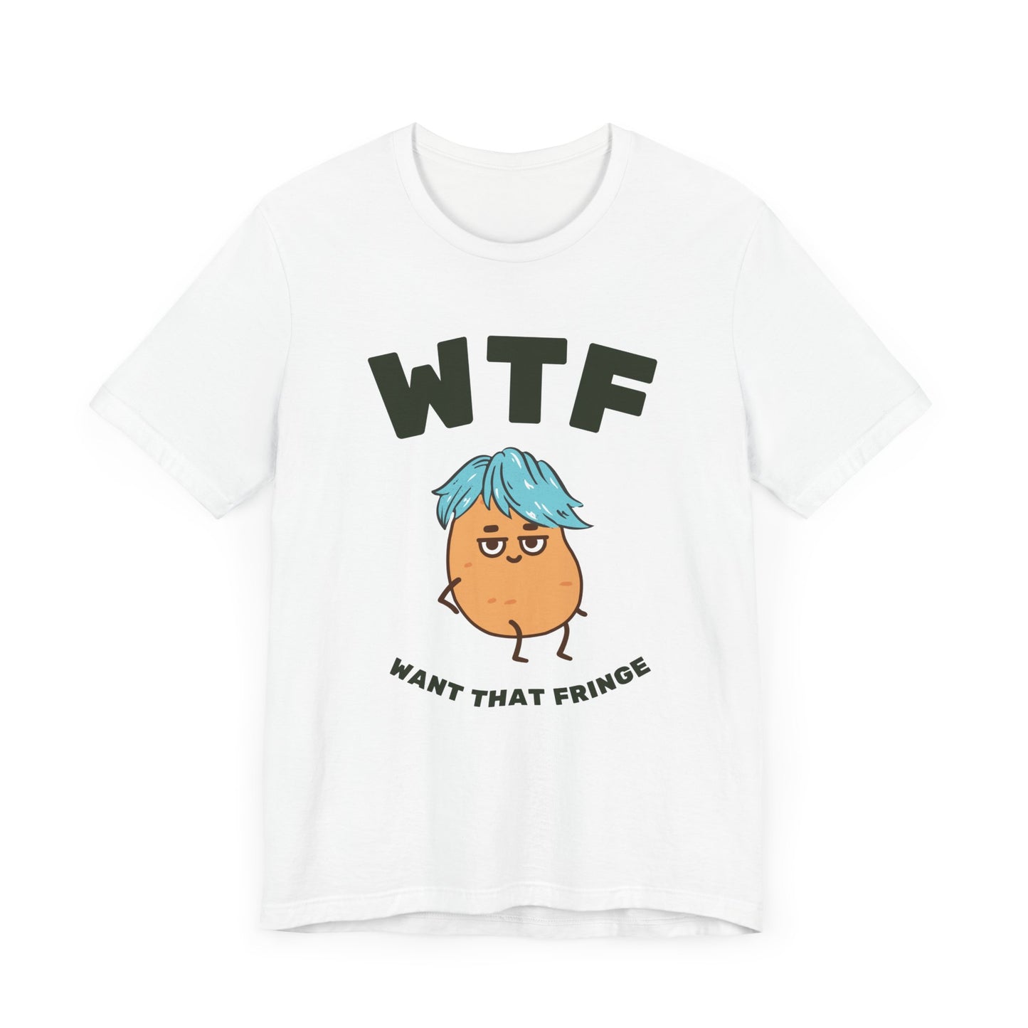 WTF Want That Fringe Funny Hair T-Shirt