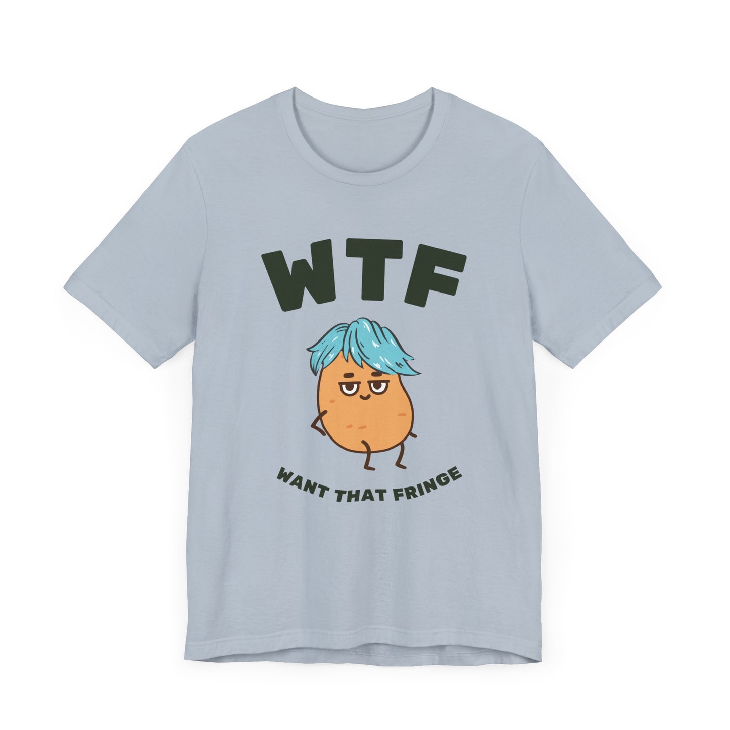 WTF Want That Fringe Funny Hair T-Shirt