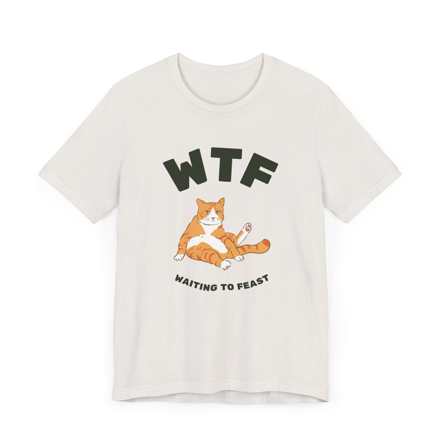 WTF Waiting To Feast T-Shirt