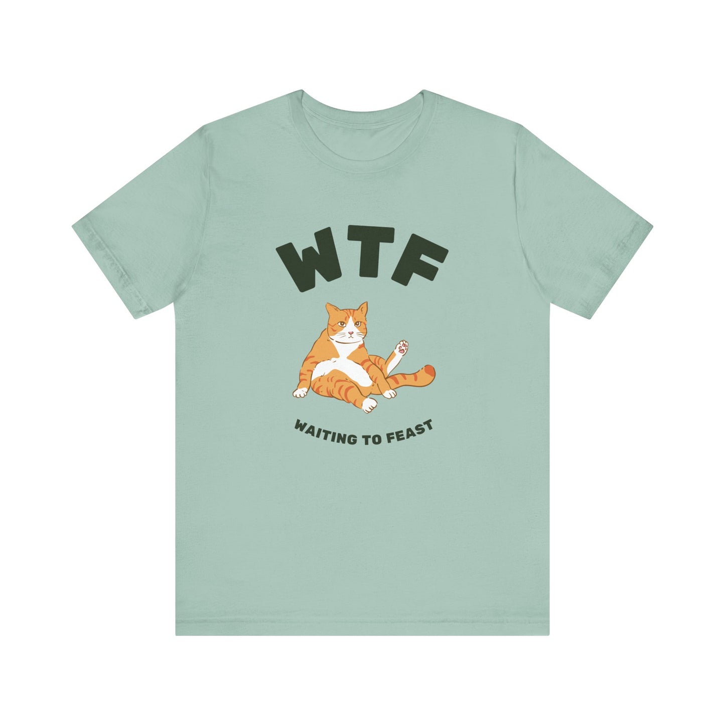 WTF Waiting To Feast T-Shirt