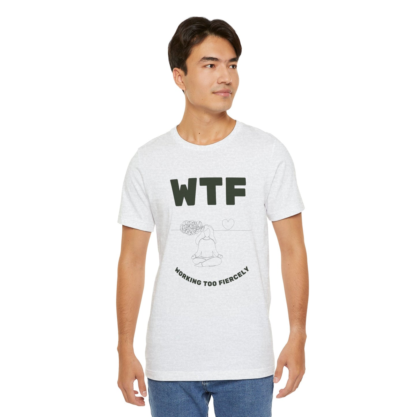 WTF Worrying Too Fiercely Funny T-Shirt