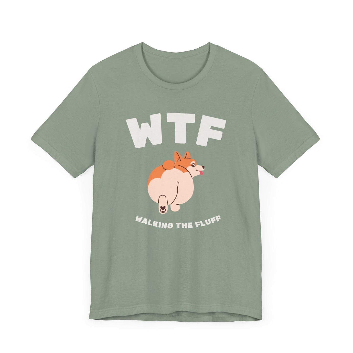 WTF Walking The Fluff Fat Dog T-Shirt