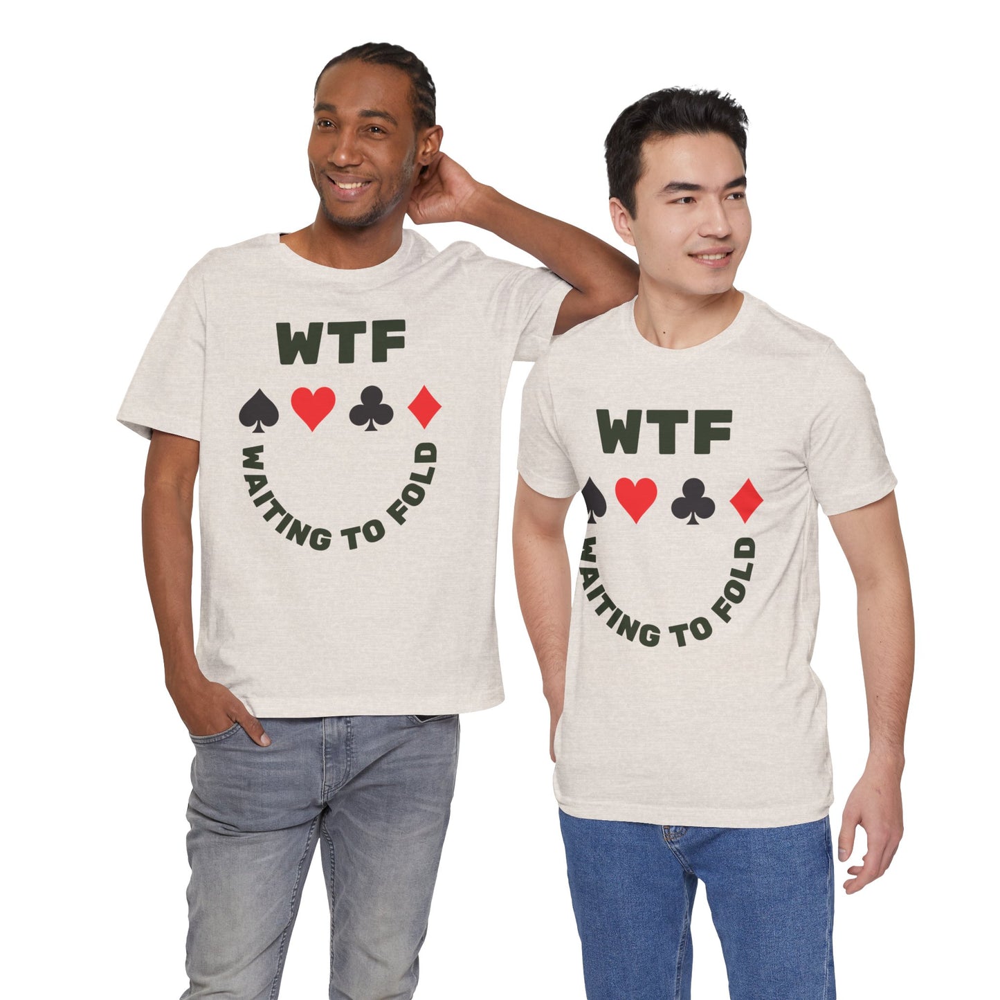 WTF Waiting To Fold Poker Funny T-Shirt