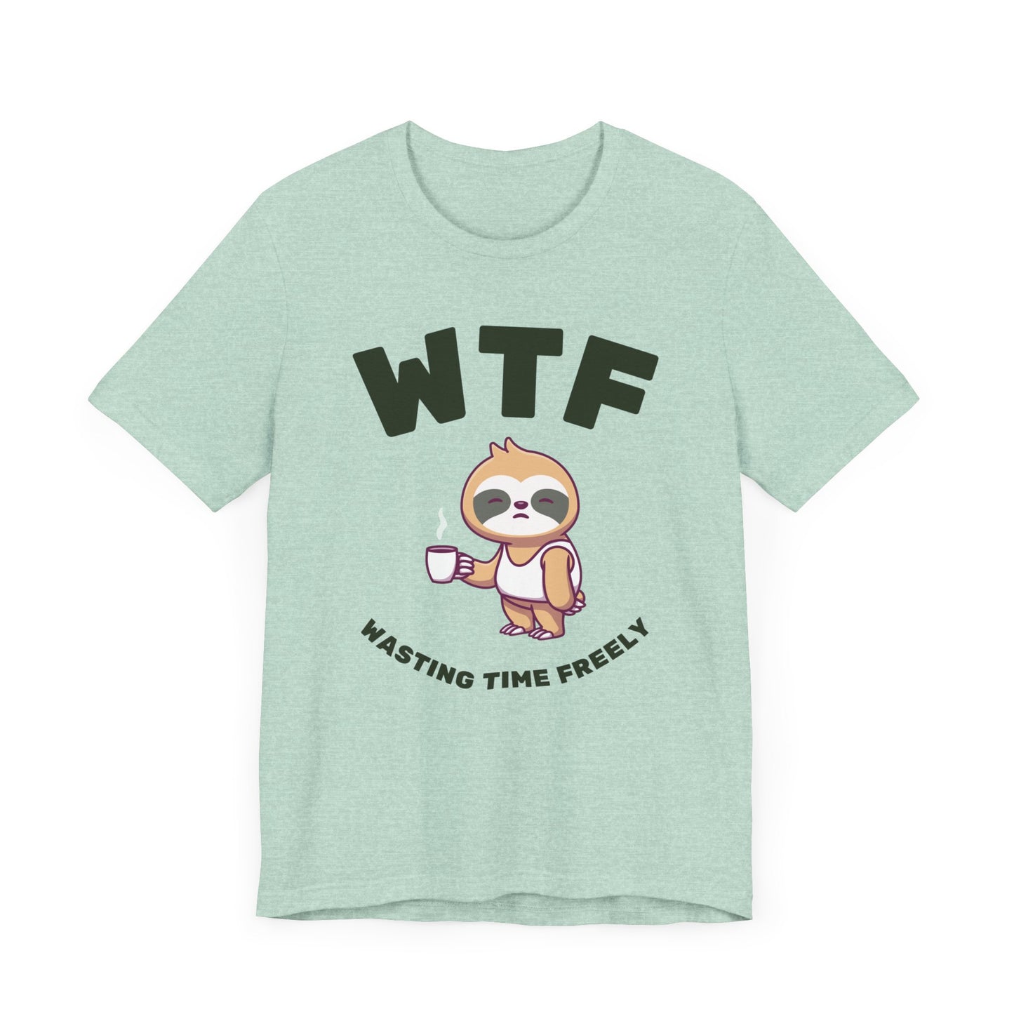 WTF Wasting Time Freely Sloth T-Shirt