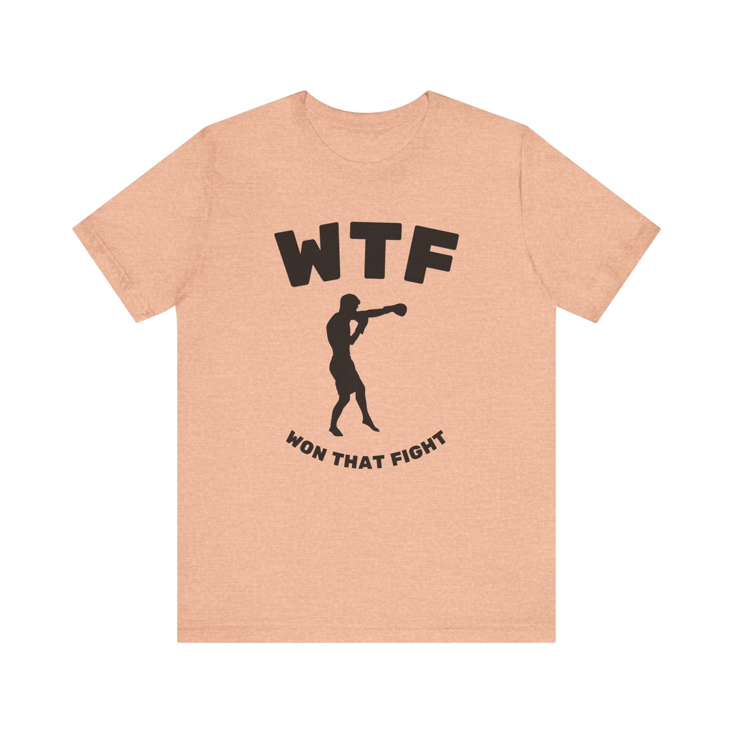 WTF Won That Fight Boxing Funny T-Shirt