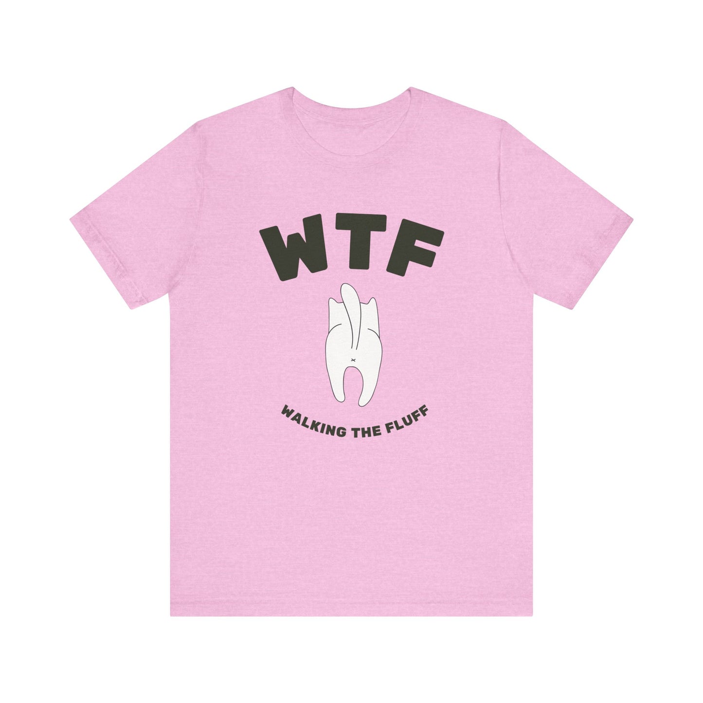 WTF Walking The Fluff Funny Cat T-Shirt