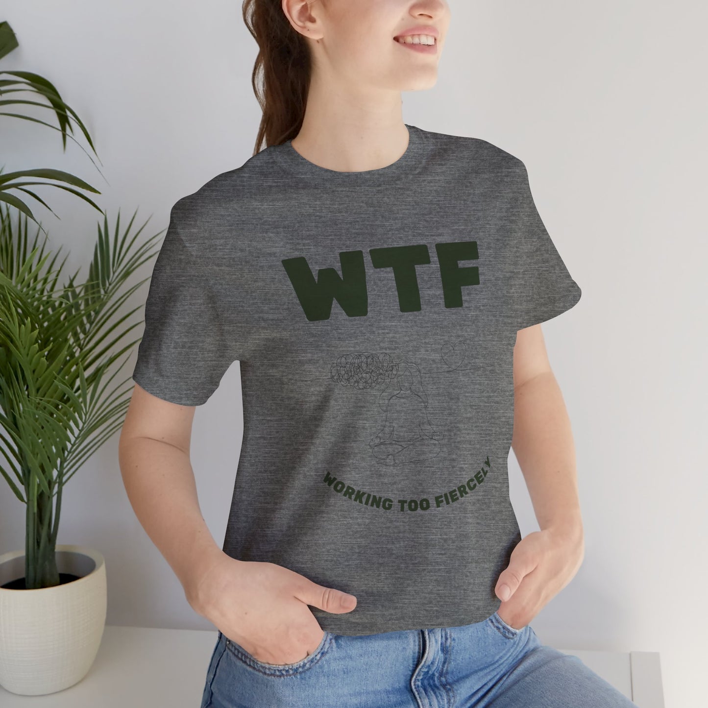 WTF Worrying Too Fiercely Funny T-Shirt