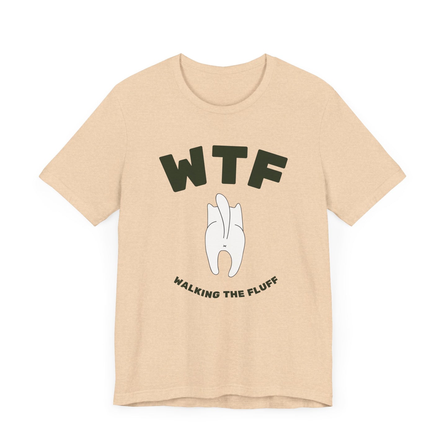 WTF Walking The Fluff Funny Cat T-Shirt