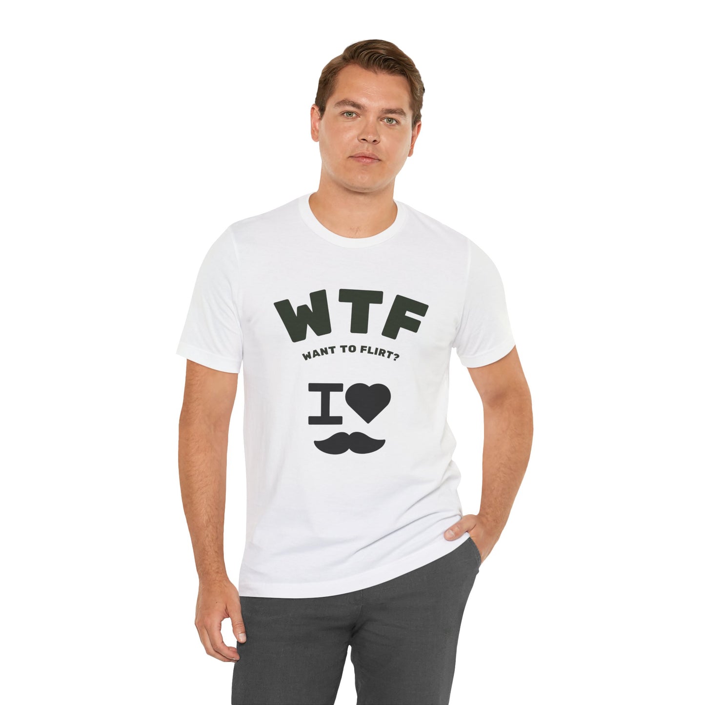 WTF Want To Flirt? I Love Moustaches Funny T-Shirt