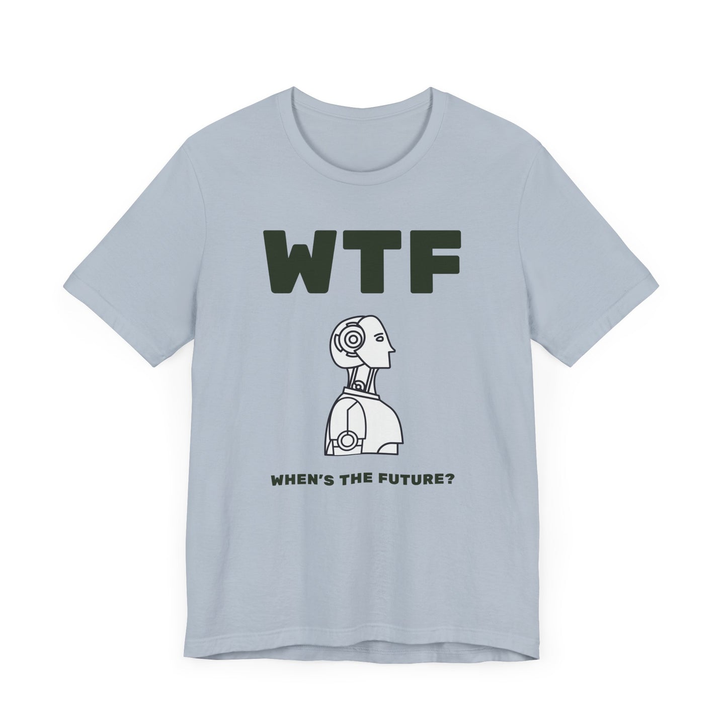 WTF When's The Future AI T-Shirt