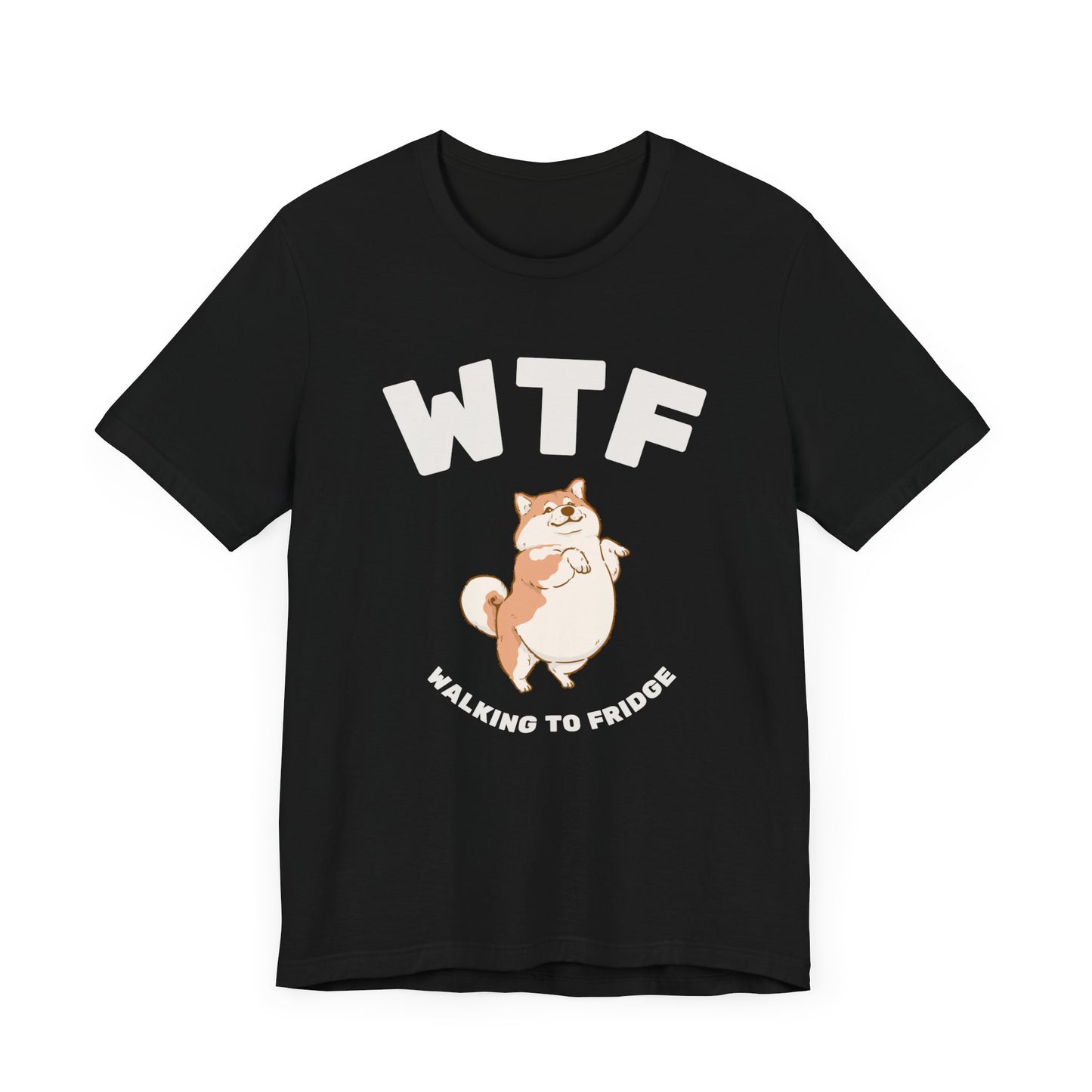 WTF Walking To Fridge Chubby Dog T-Shirt