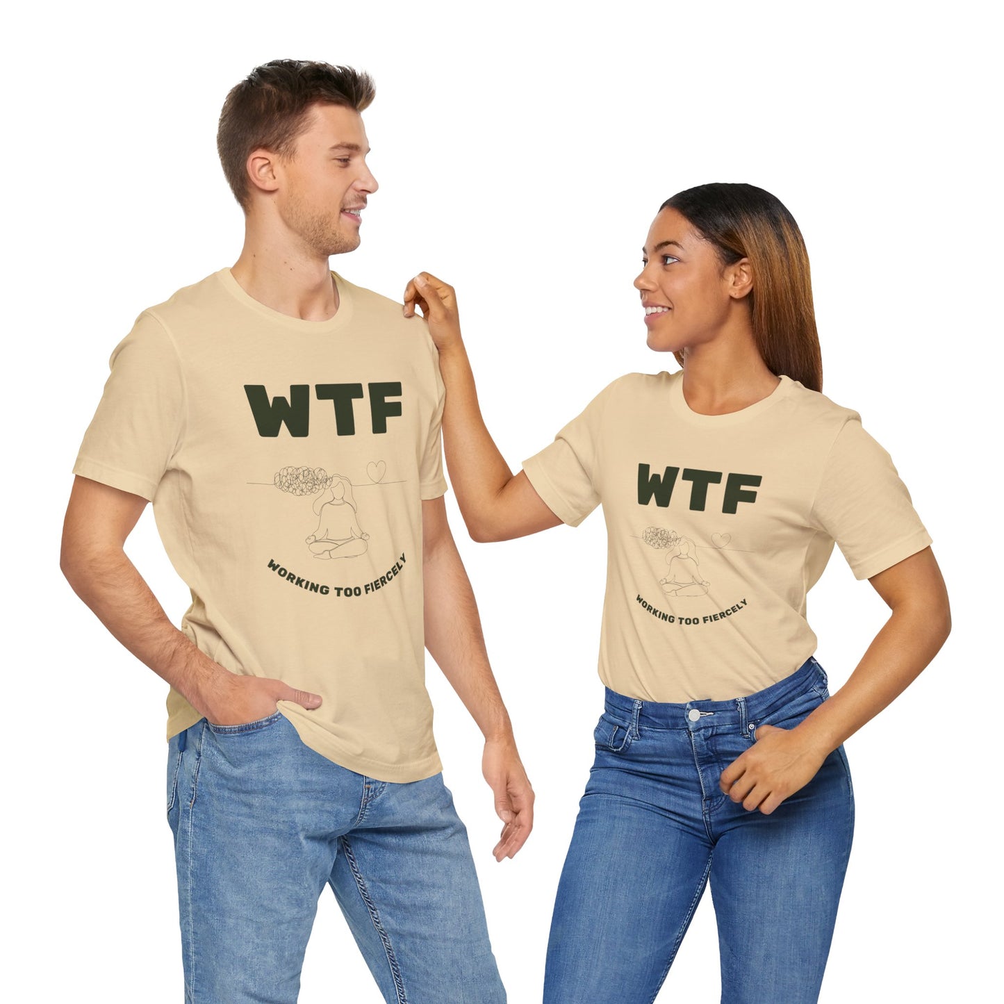 WTF Worrying Too Fiercely Funny T-Shirt