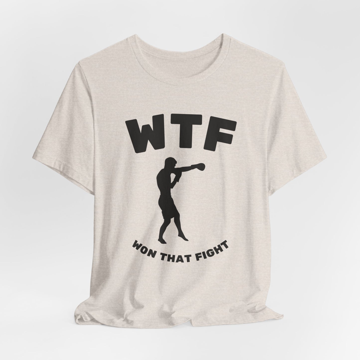 WTF Won That Fight Boxing Funny T-Shirt