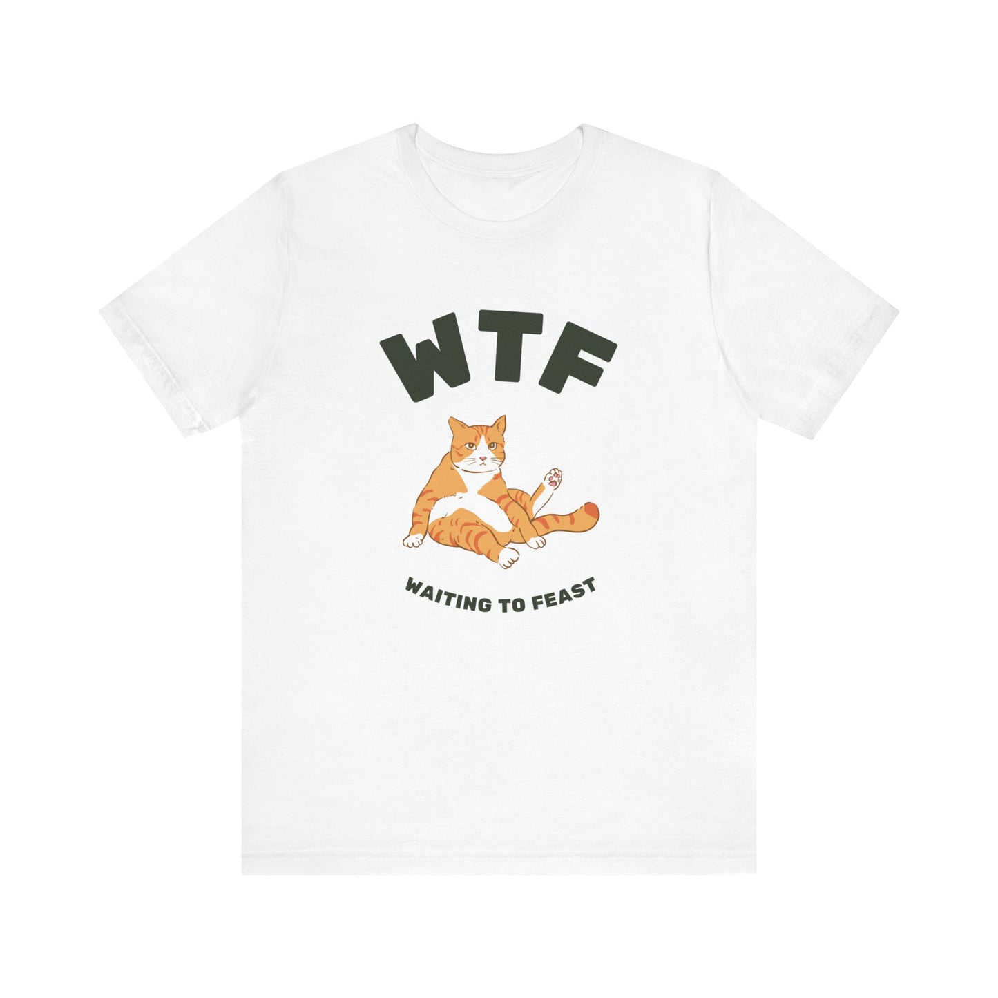 WTF Waiting To Feast T-Shirt