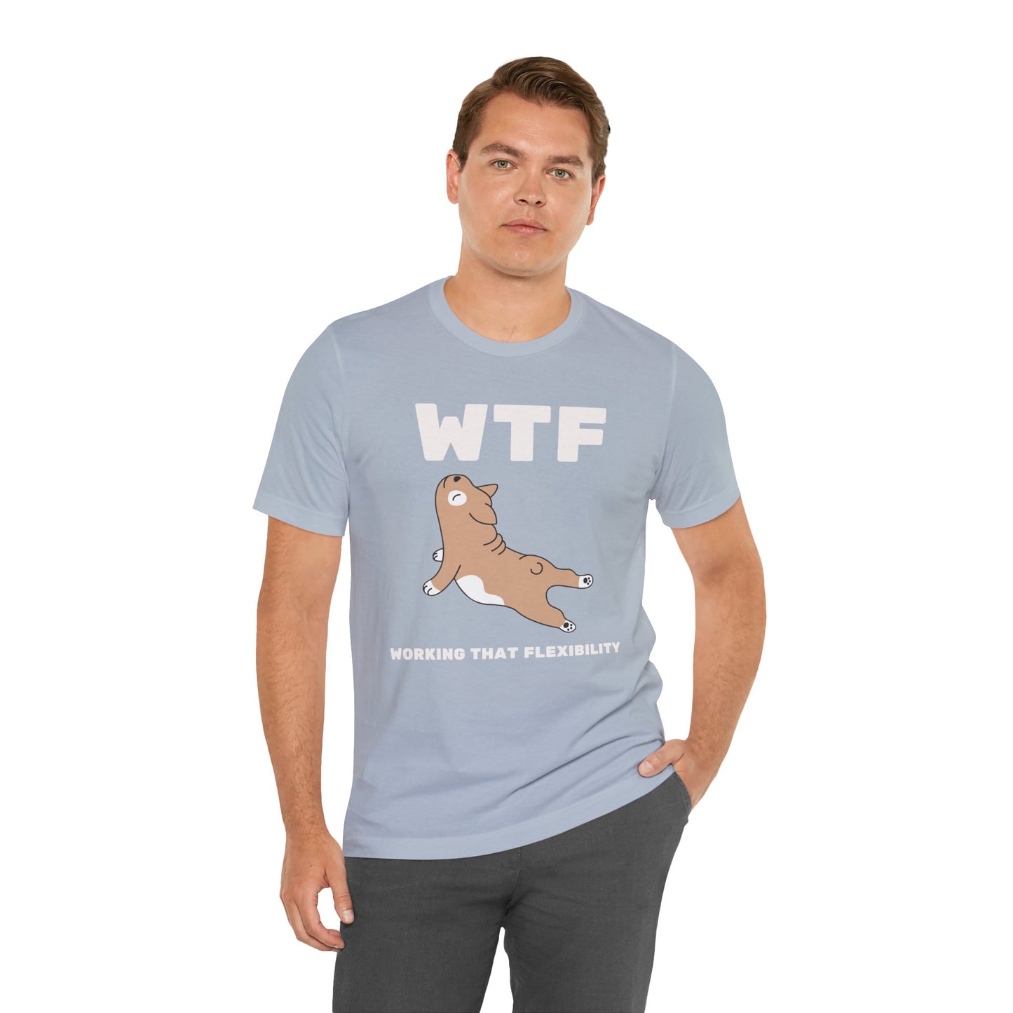 WTF Working That Flexibility Funny Dog T-Shirt