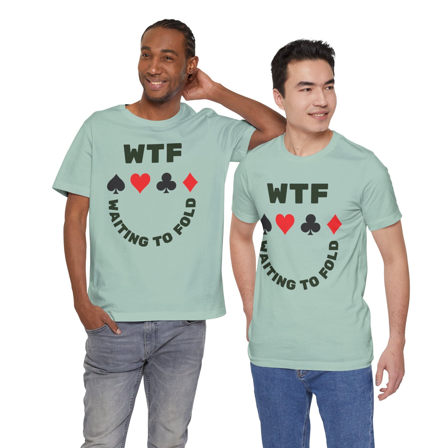 WTF Waiting To Fold Poker Funny T-Shirt