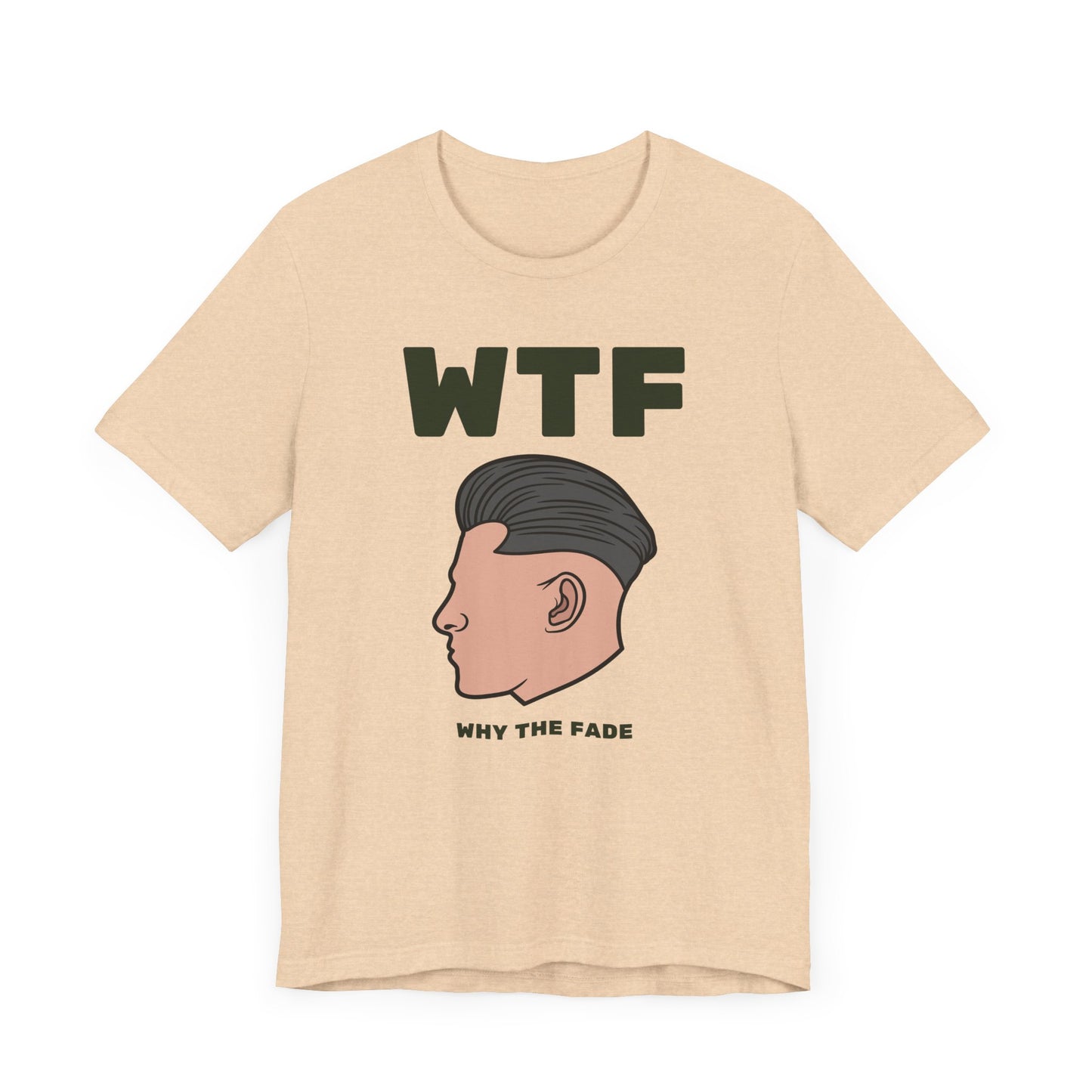 WTF Why The Fade Funny Hair T-Shirt