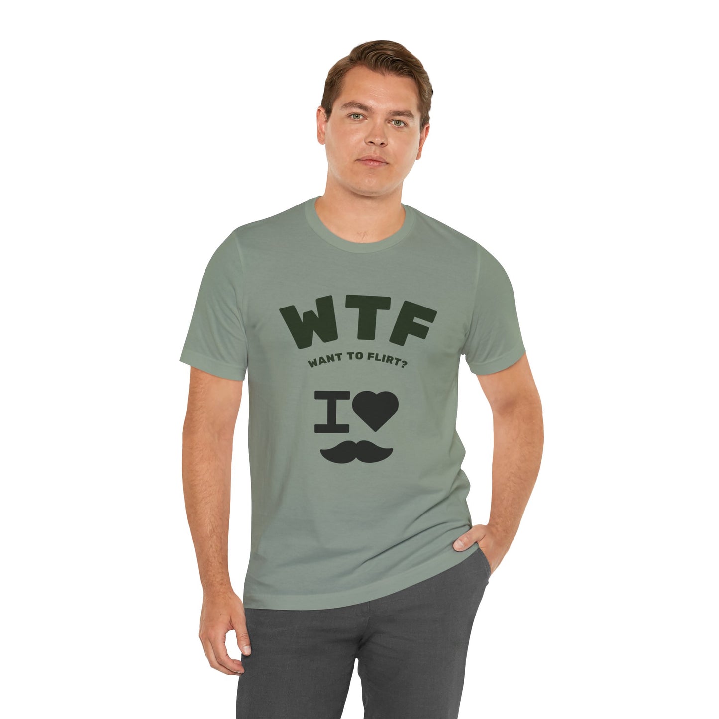 WTF Want To Flirt? I Love Moustaches Funny T-Shirt