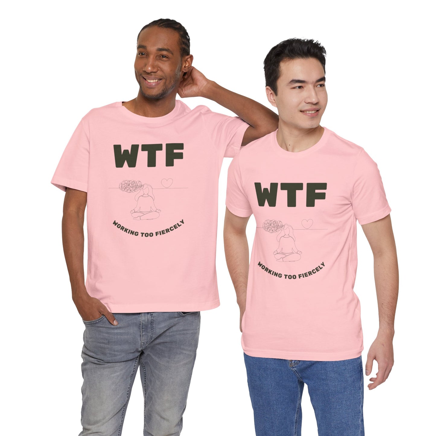 WTF Worrying Too Fiercely Funny T-Shirt