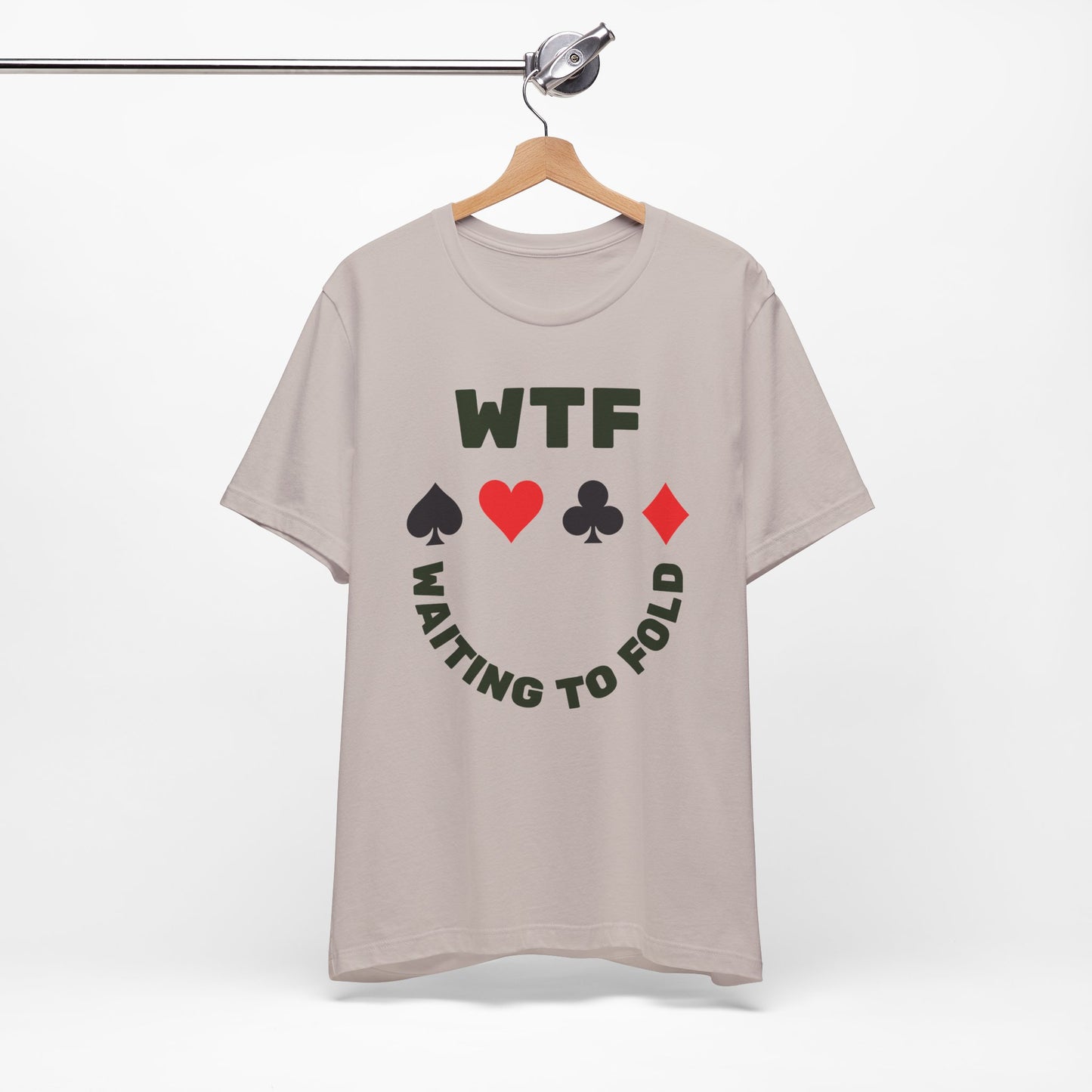 WTF Waiting To Fold Poker Funny T-Shirt