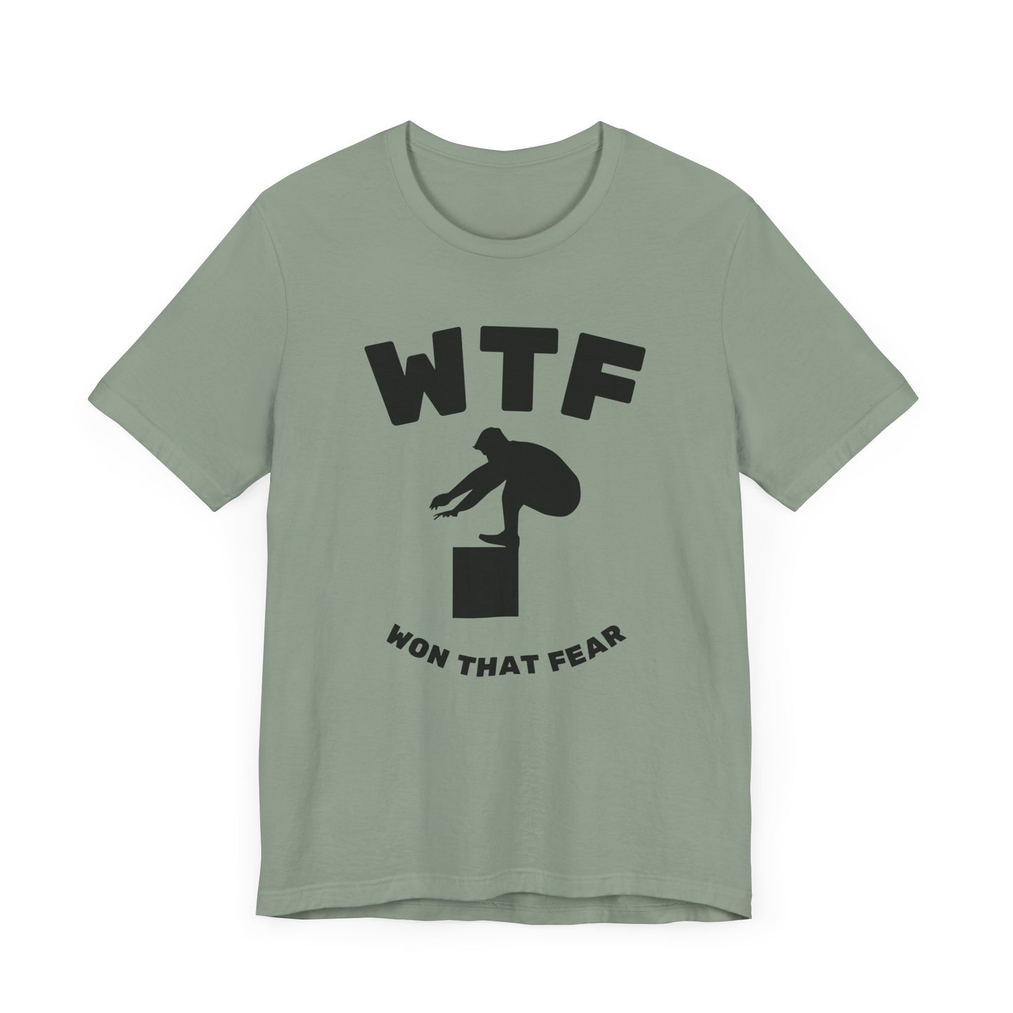 WTF Won That Fear Gym Funny T-Shirt