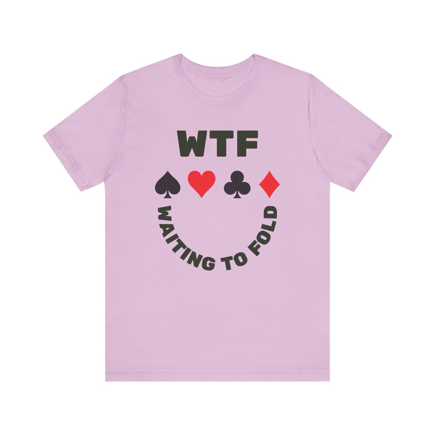 WTF Waiting To Fold Poker Funny T-Shirt