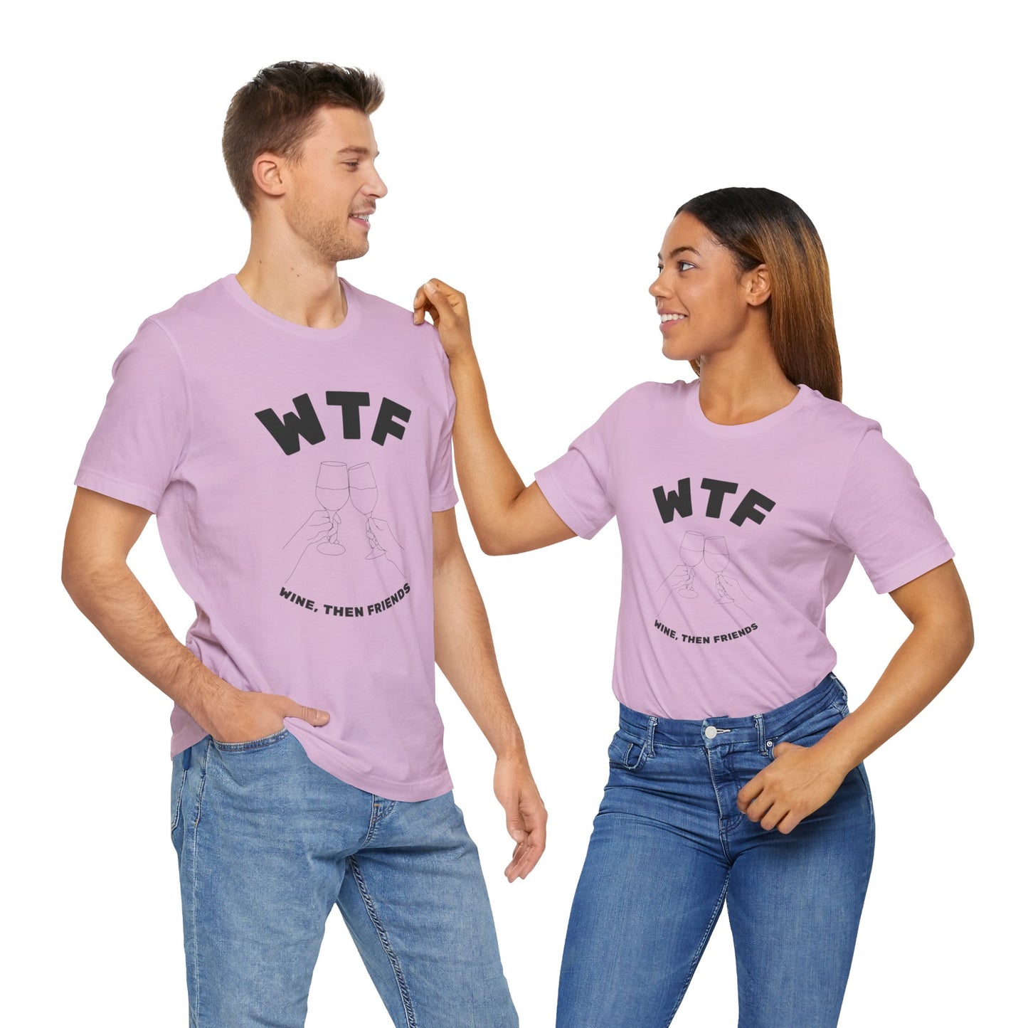 WTF Wine, Then Friends Funny T-Shirt