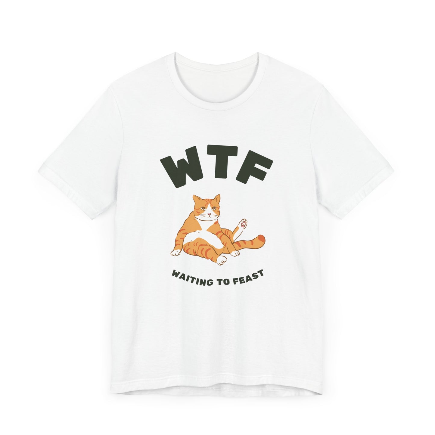 WTF Waiting To Feast T-Shirt