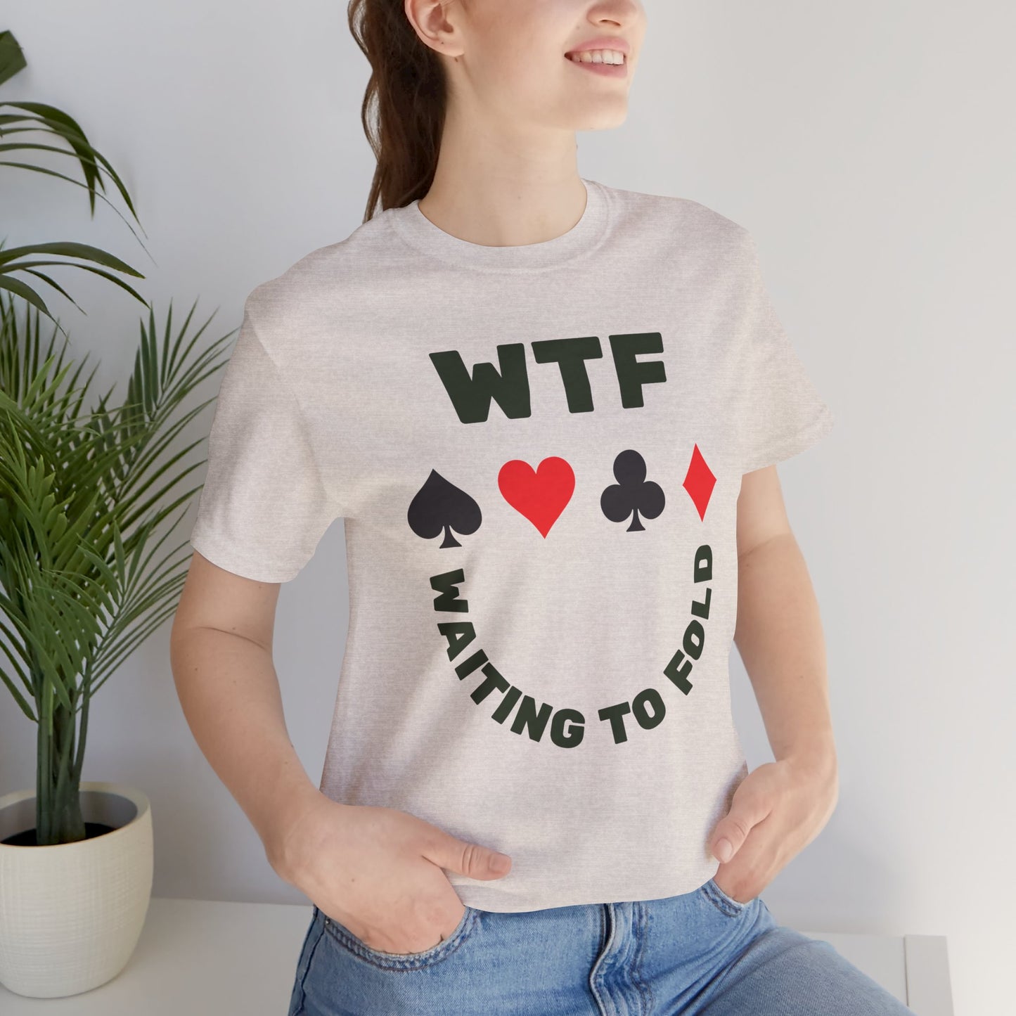 WTF Waiting To Fold Poker Funny T-Shirt