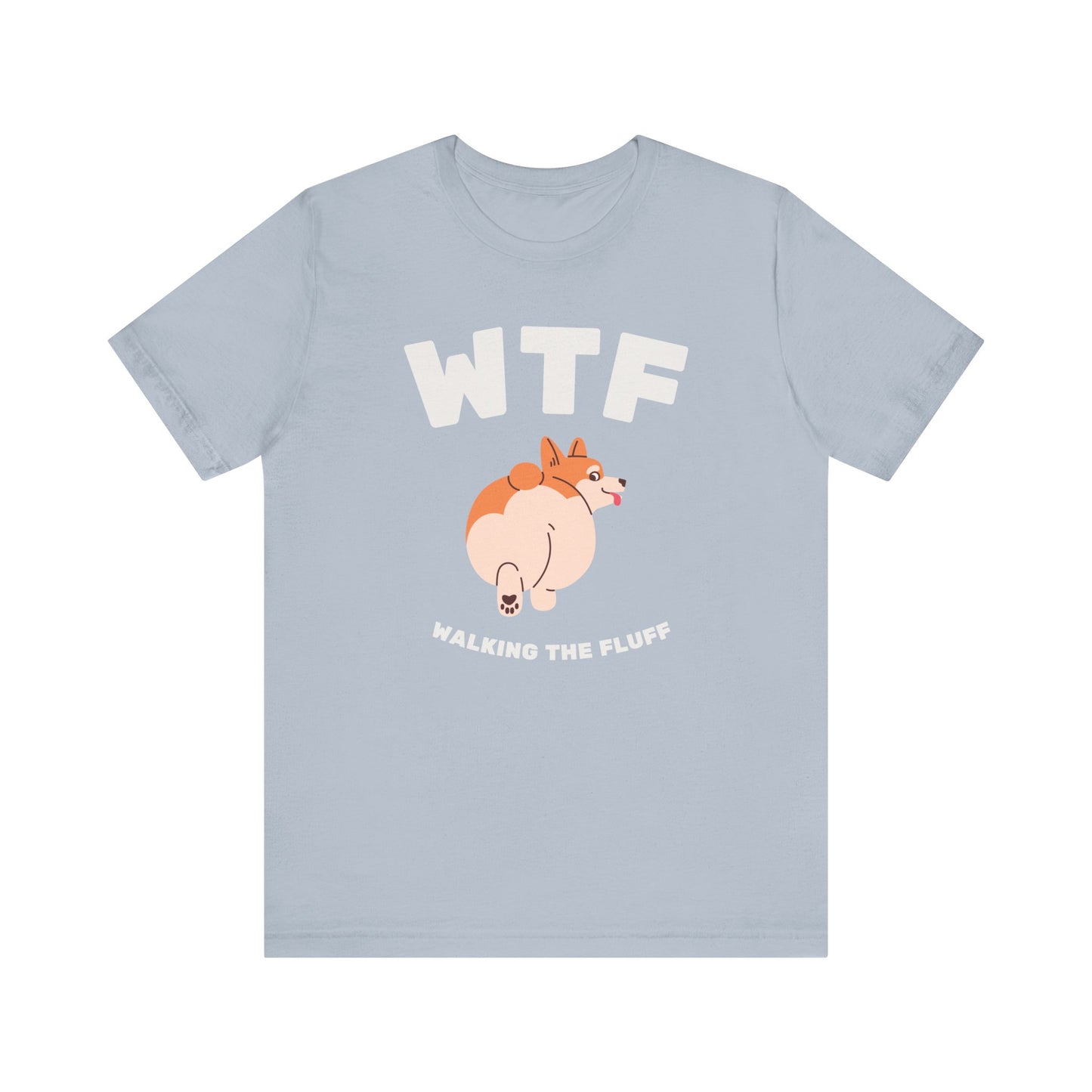 WTF Walking The Fluff Fat Dog T-Shirt