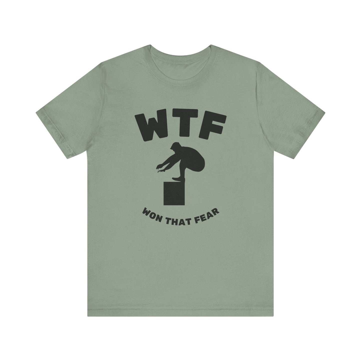 WTF Won That Fear Gym Funny T-Shirt