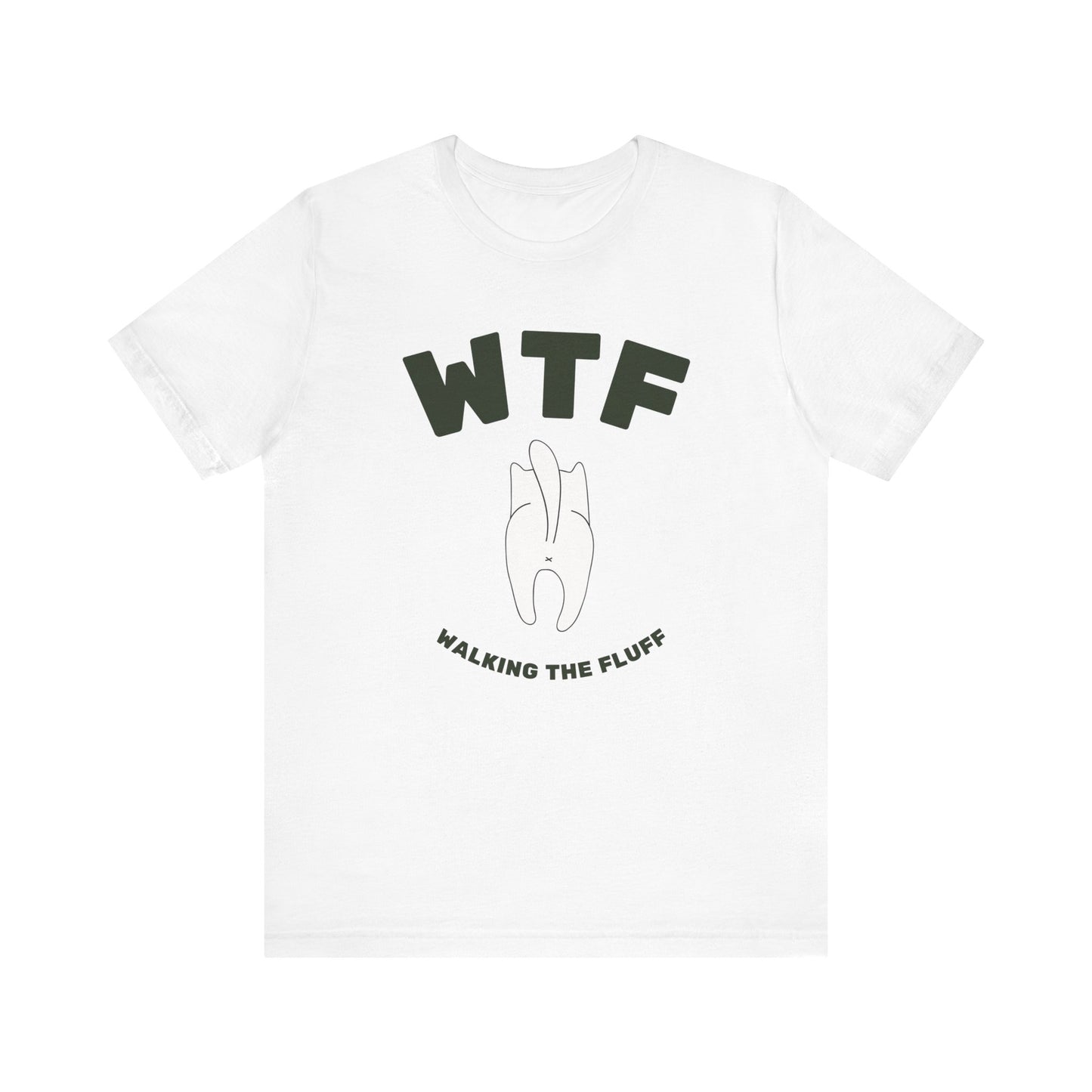 WTF Walking The Fluff Funny Cat T-Shirt