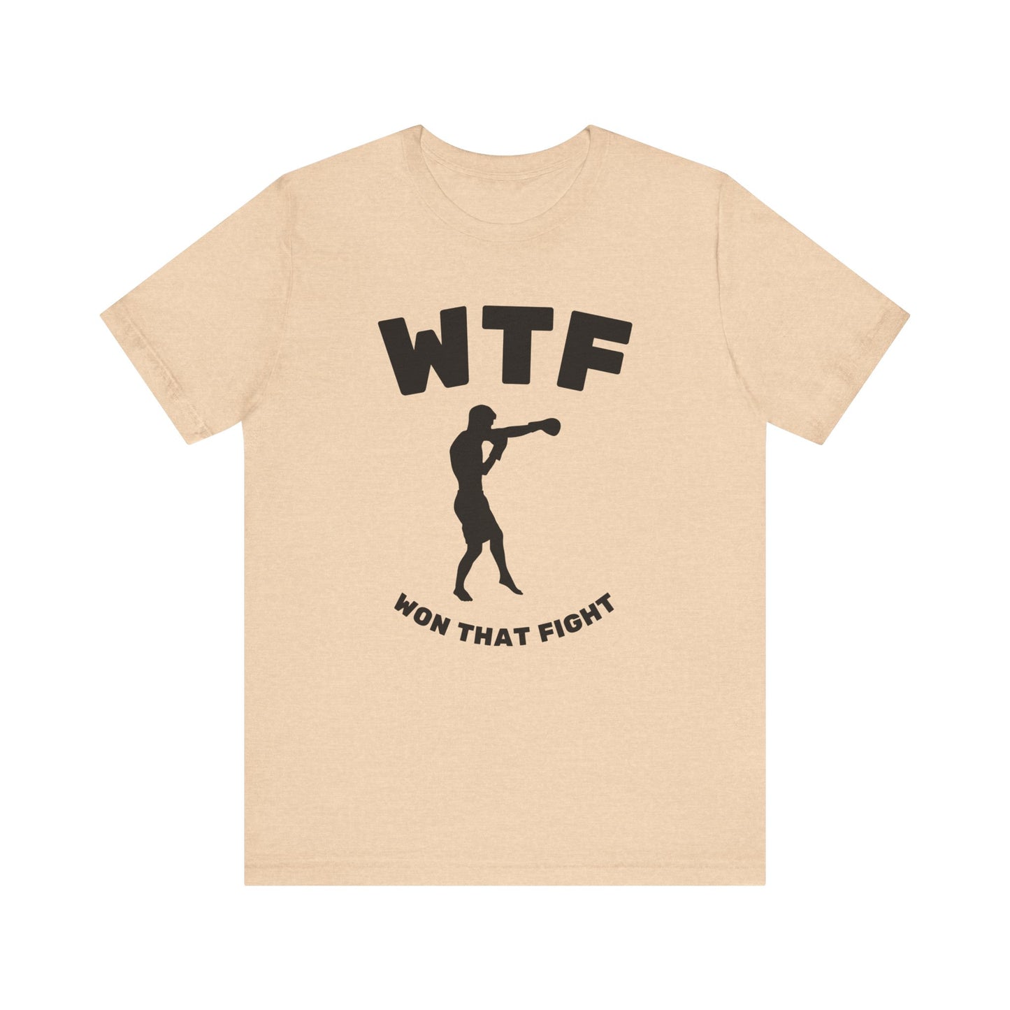 WTF Won That Fight Boxing Funny T-Shirt