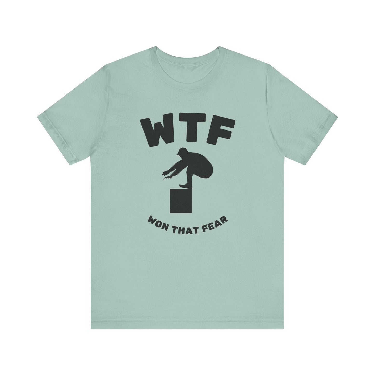 WTF Won That Fear Gym Funny T-Shirt