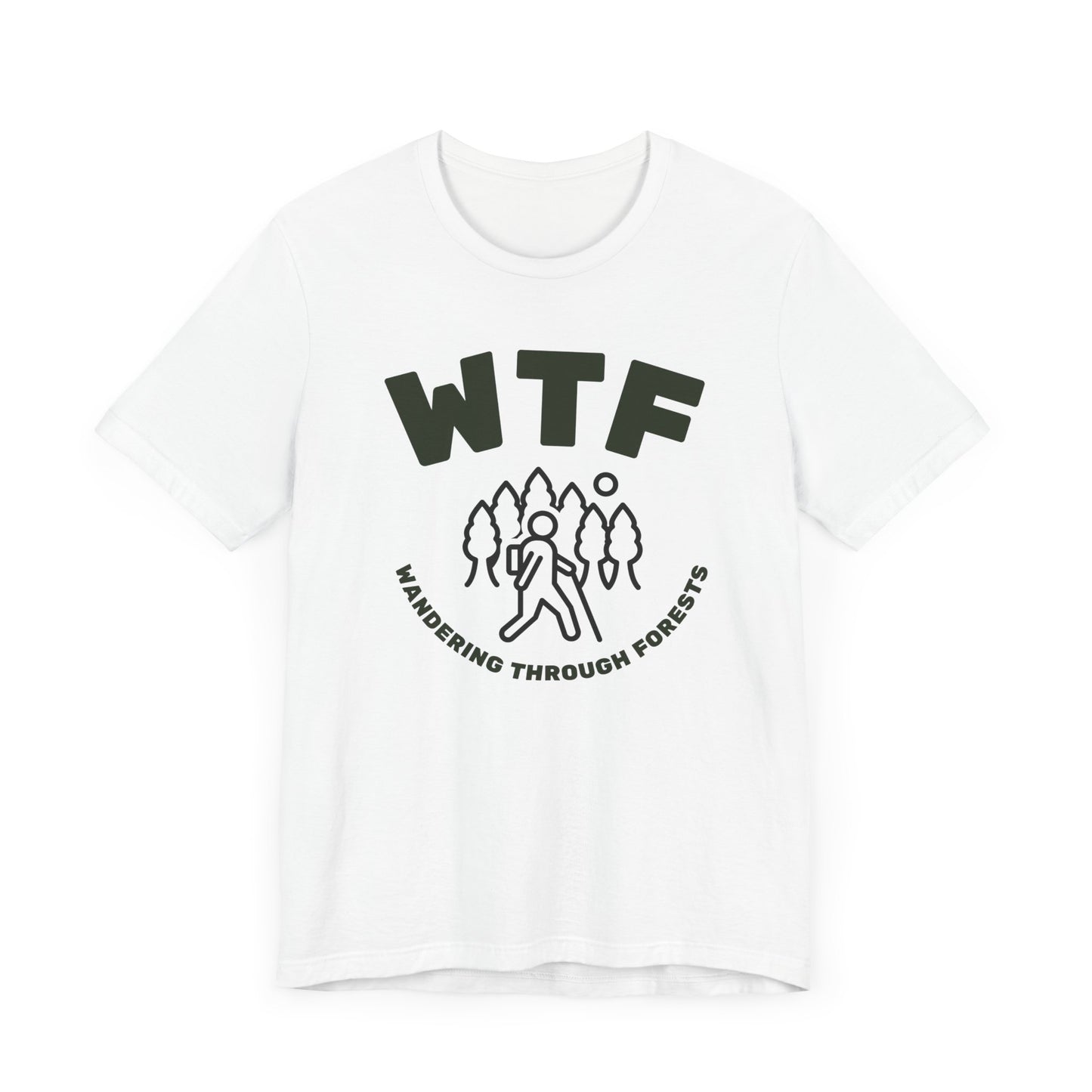 WTF Wandering Through Forests T-Shirt