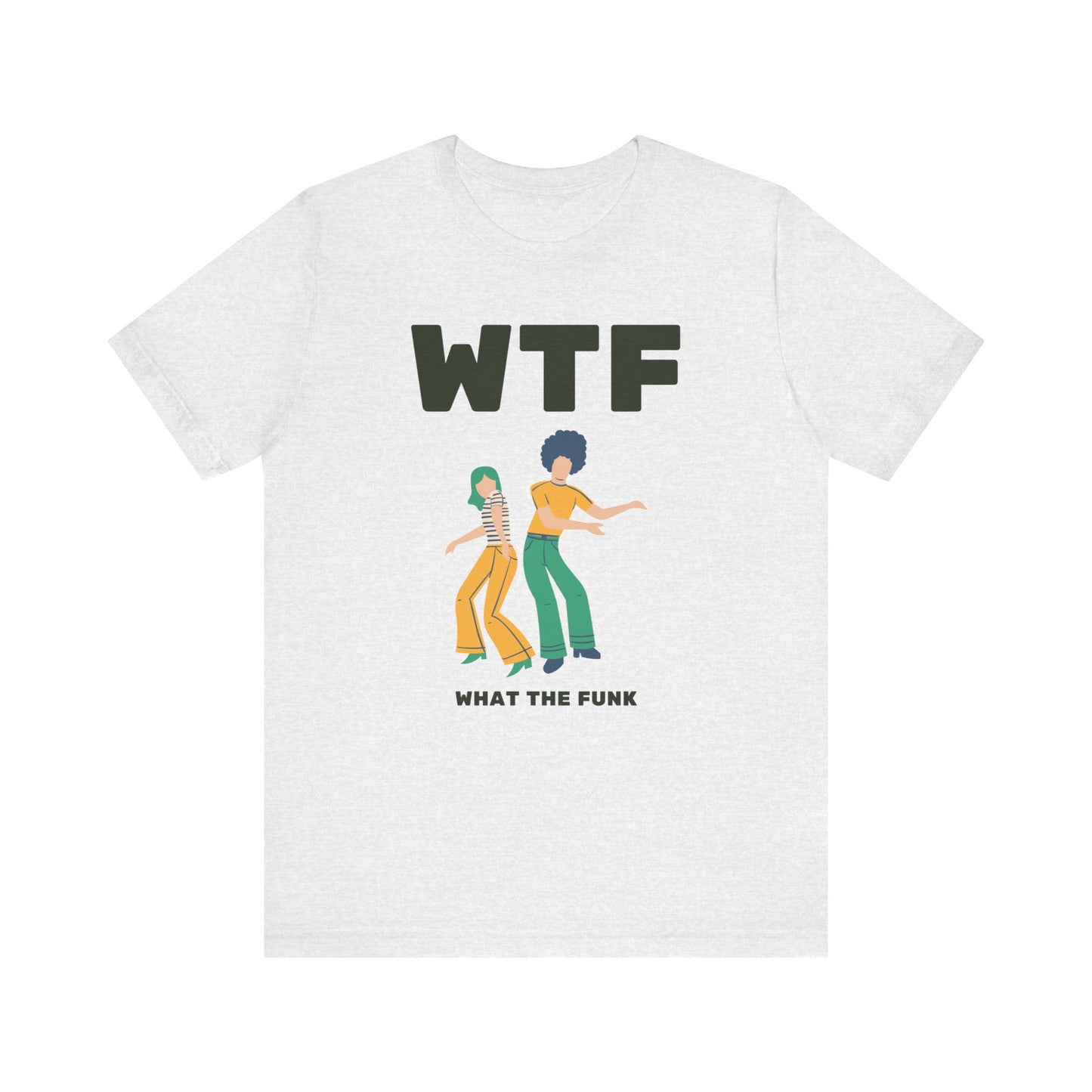 WTF What The Funk Funny T-Shirt