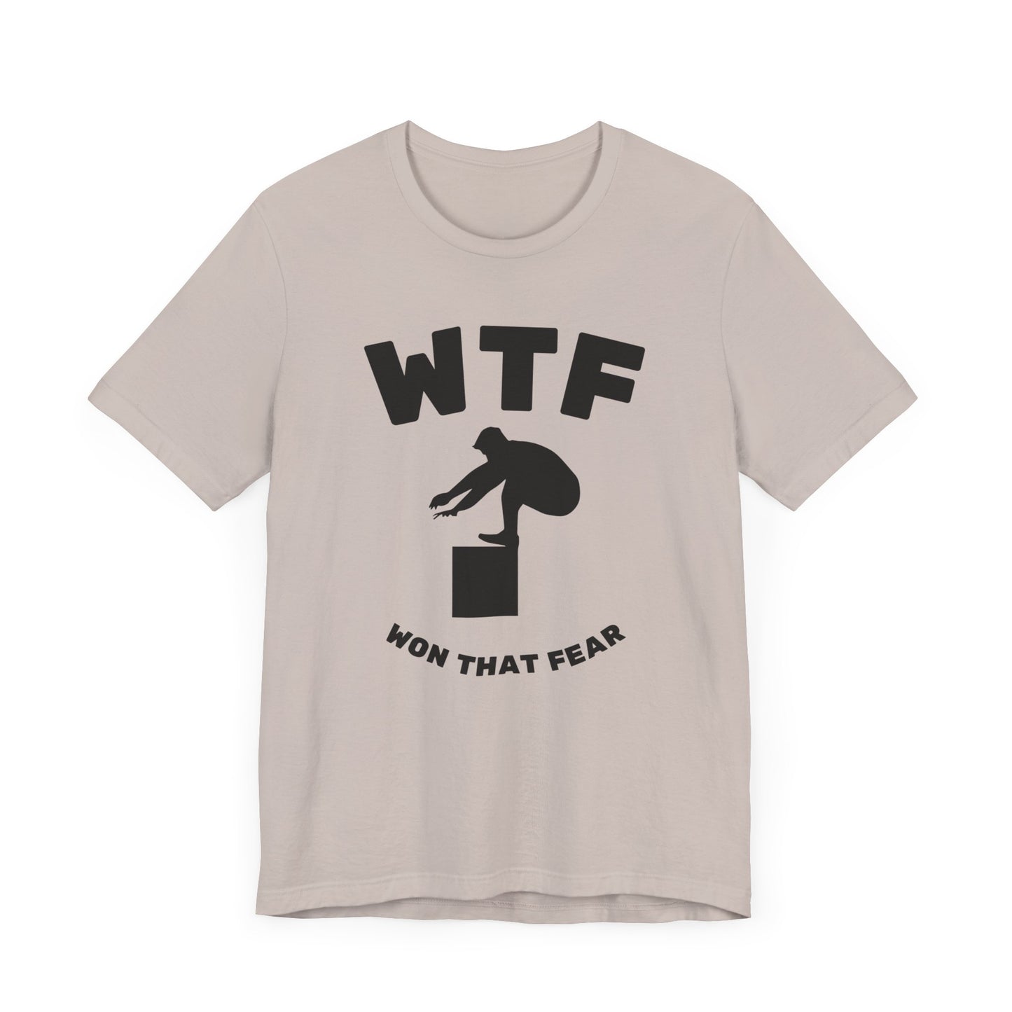 WTF Won That Fear Gym Funny T-Shirt