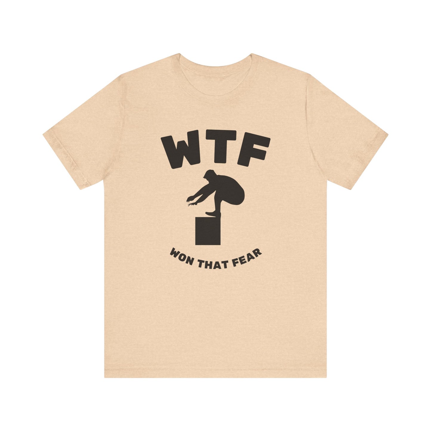 WTF Won That Fear Gym Funny T-Shirt