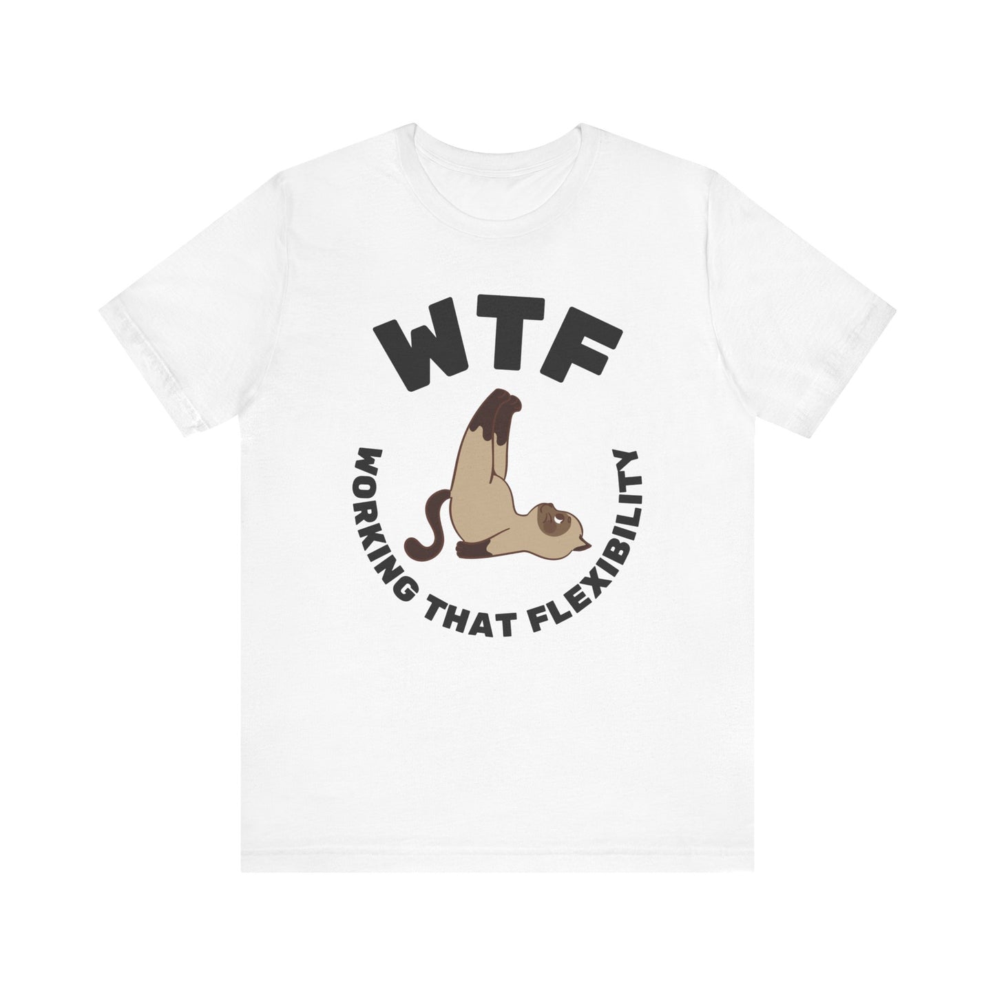 WTF Working That Flexibility Funny Cat T-Shirt