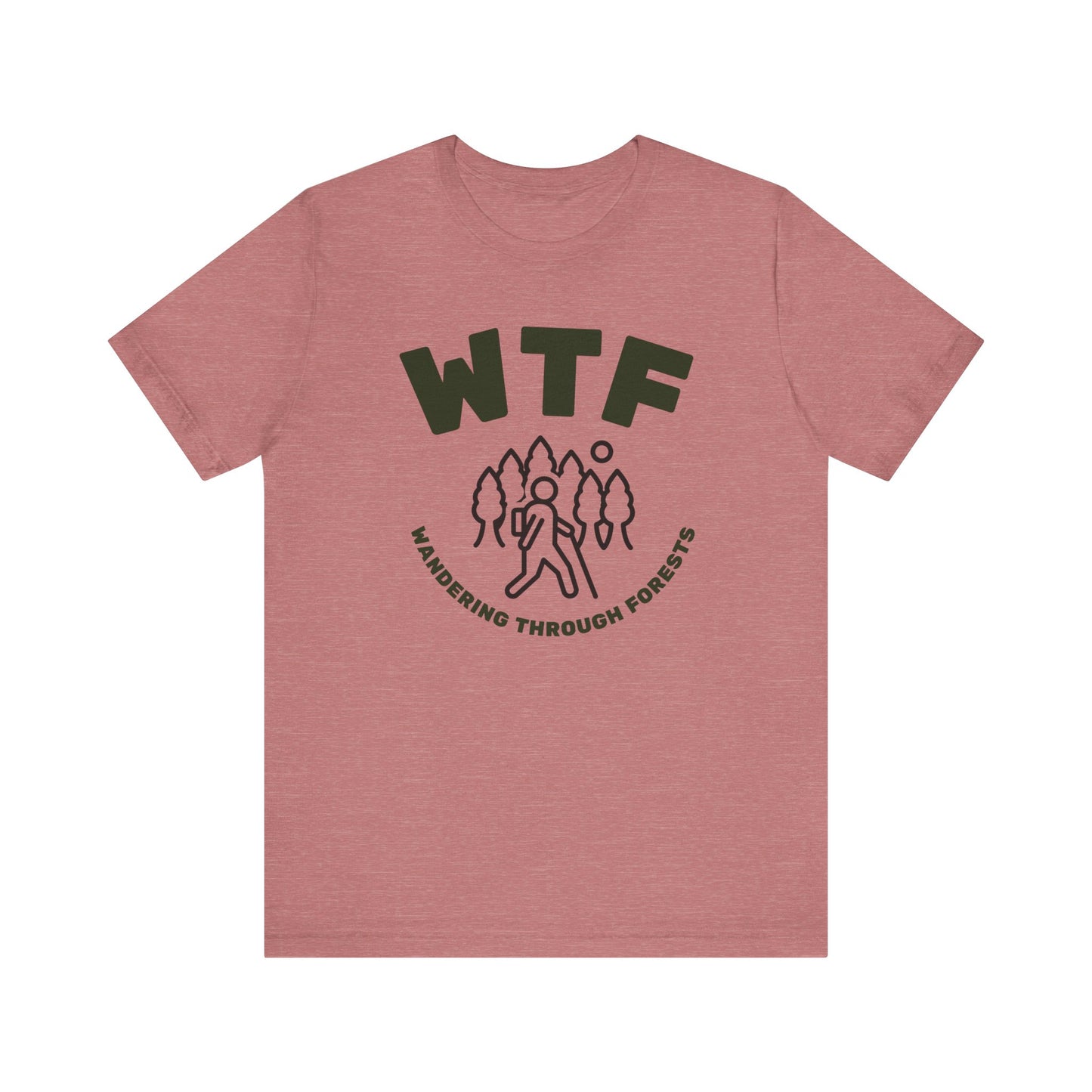 WTF Wandering Through Forests T-Shirt