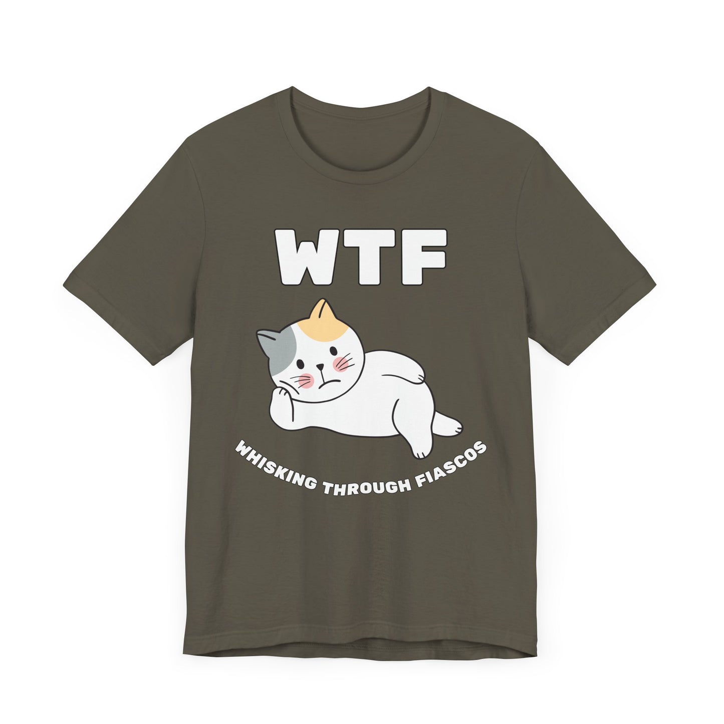 WTF Whisking Through Fiascos Cat T-Shirt