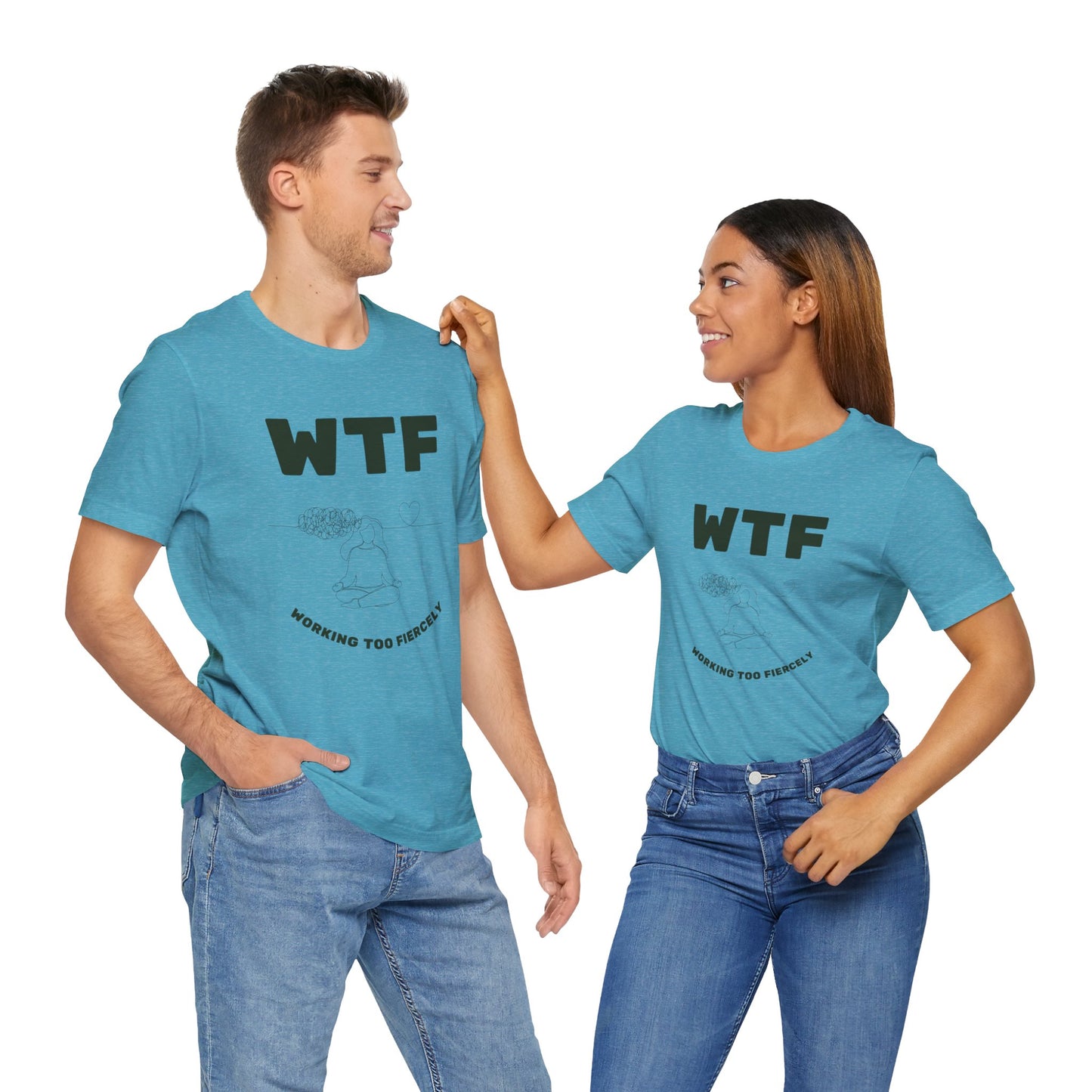 WTF Worrying Too Fiercely Funny T-Shirt