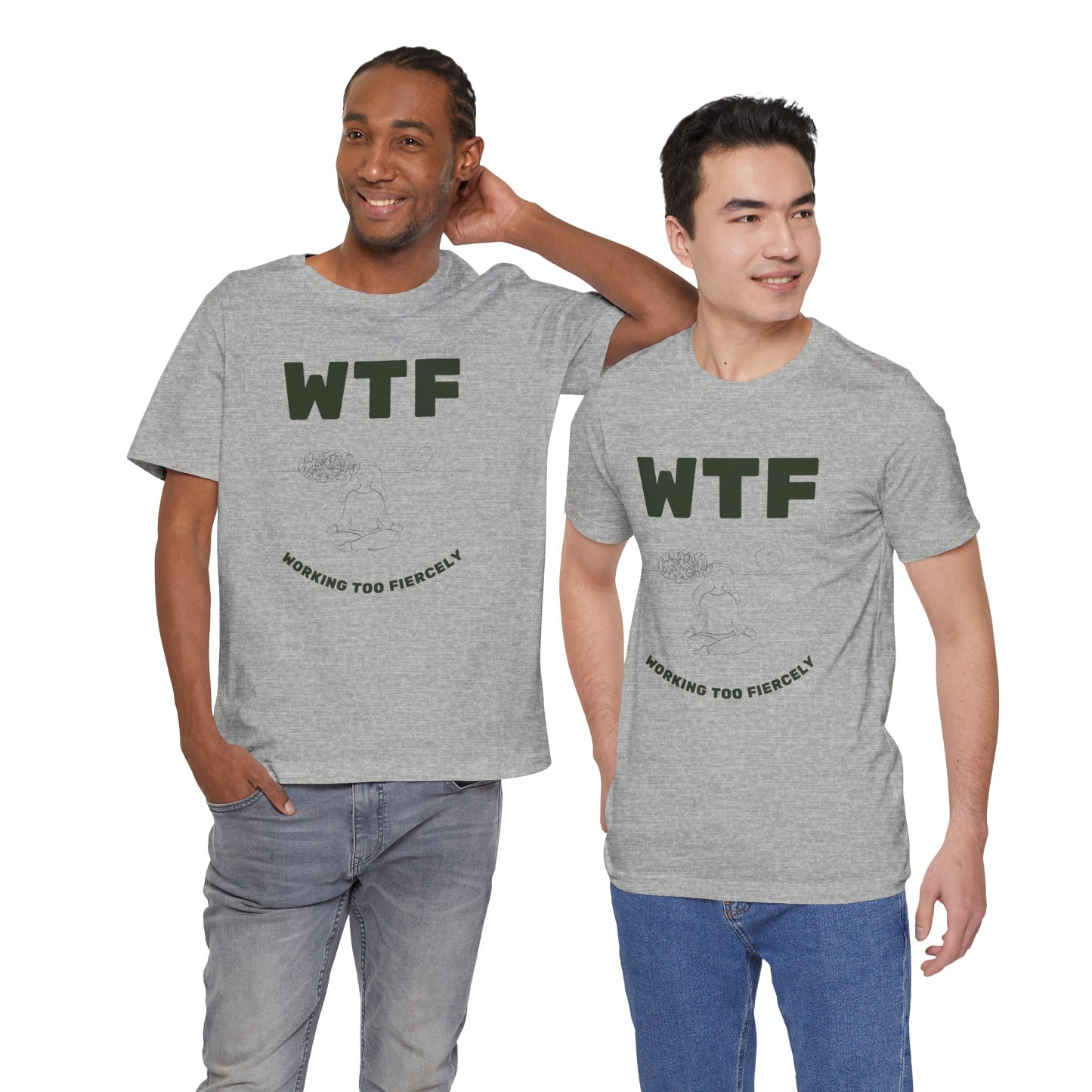 WTF Worrying Too Fiercely Funny T-Shirt