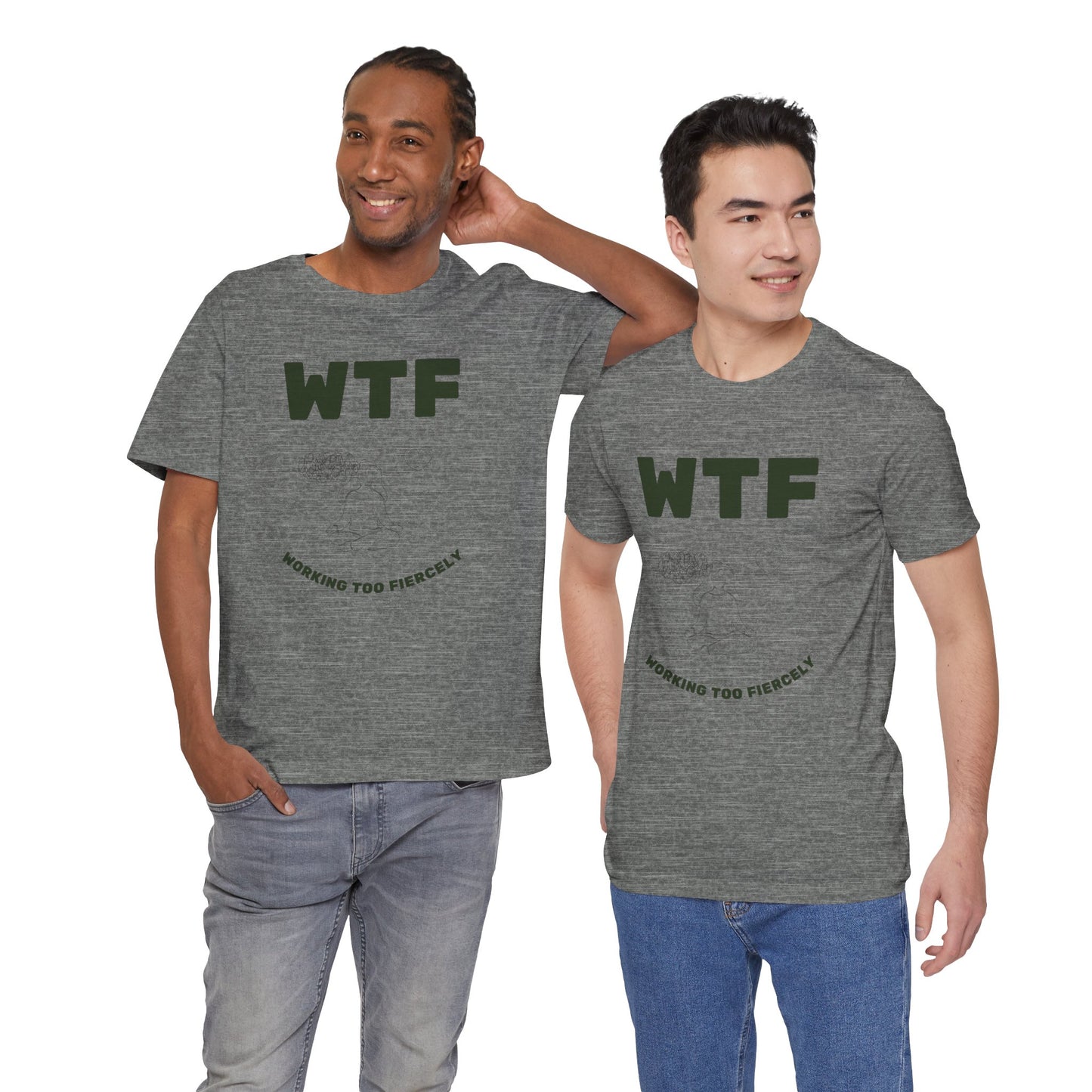 WTF Worrying Too Fiercely Funny T-Shirt